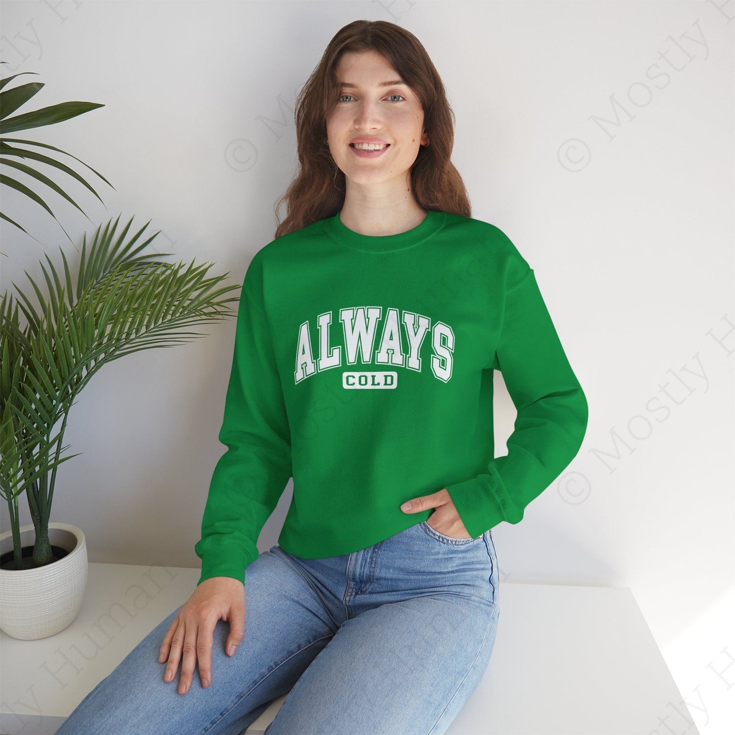 Always Cold | Irish Green Unisex | Mostly Human