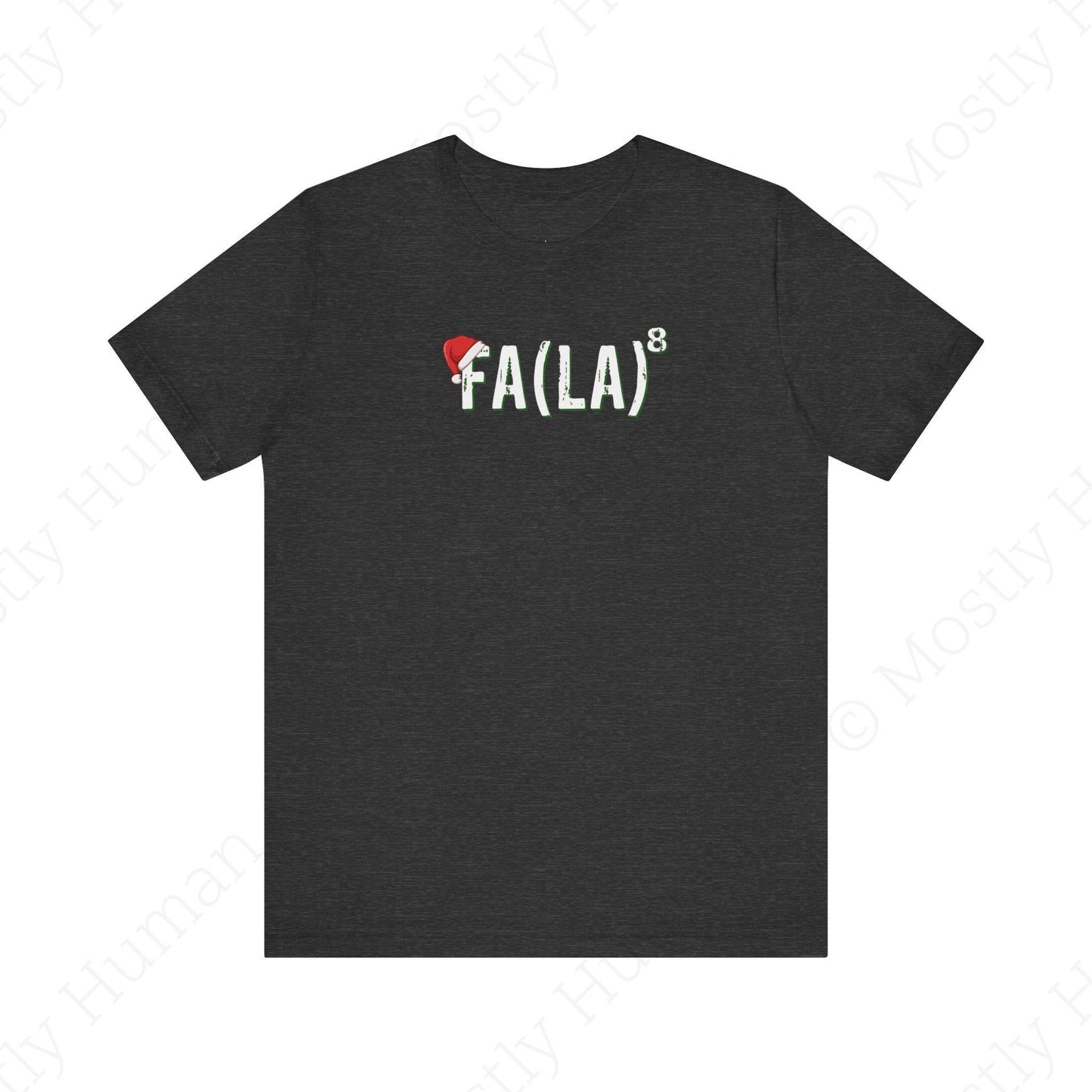 Festive Fa La La Christmas | Dark Grey Heather Unisex | Mostly Human