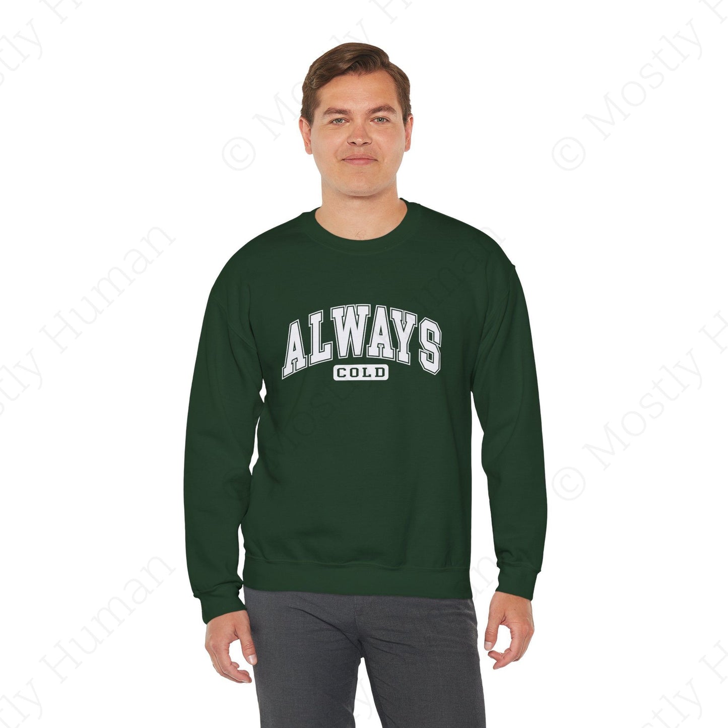 Always Cold | Forest Green Unisex | Mostly Human