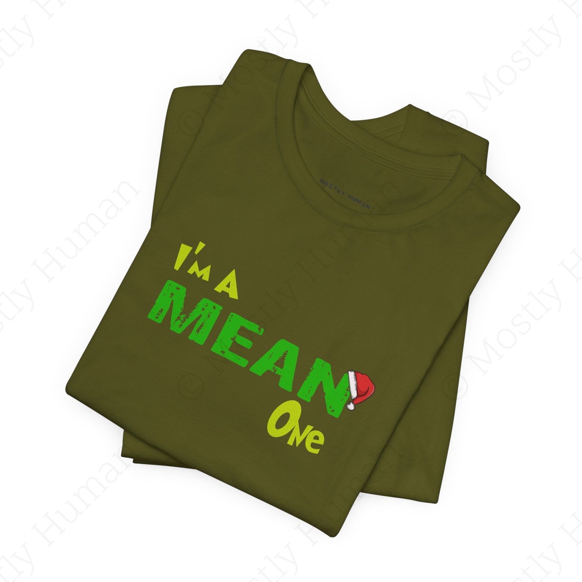 I'm a Mean One Christmas | Olive Unisex | Mostly Human