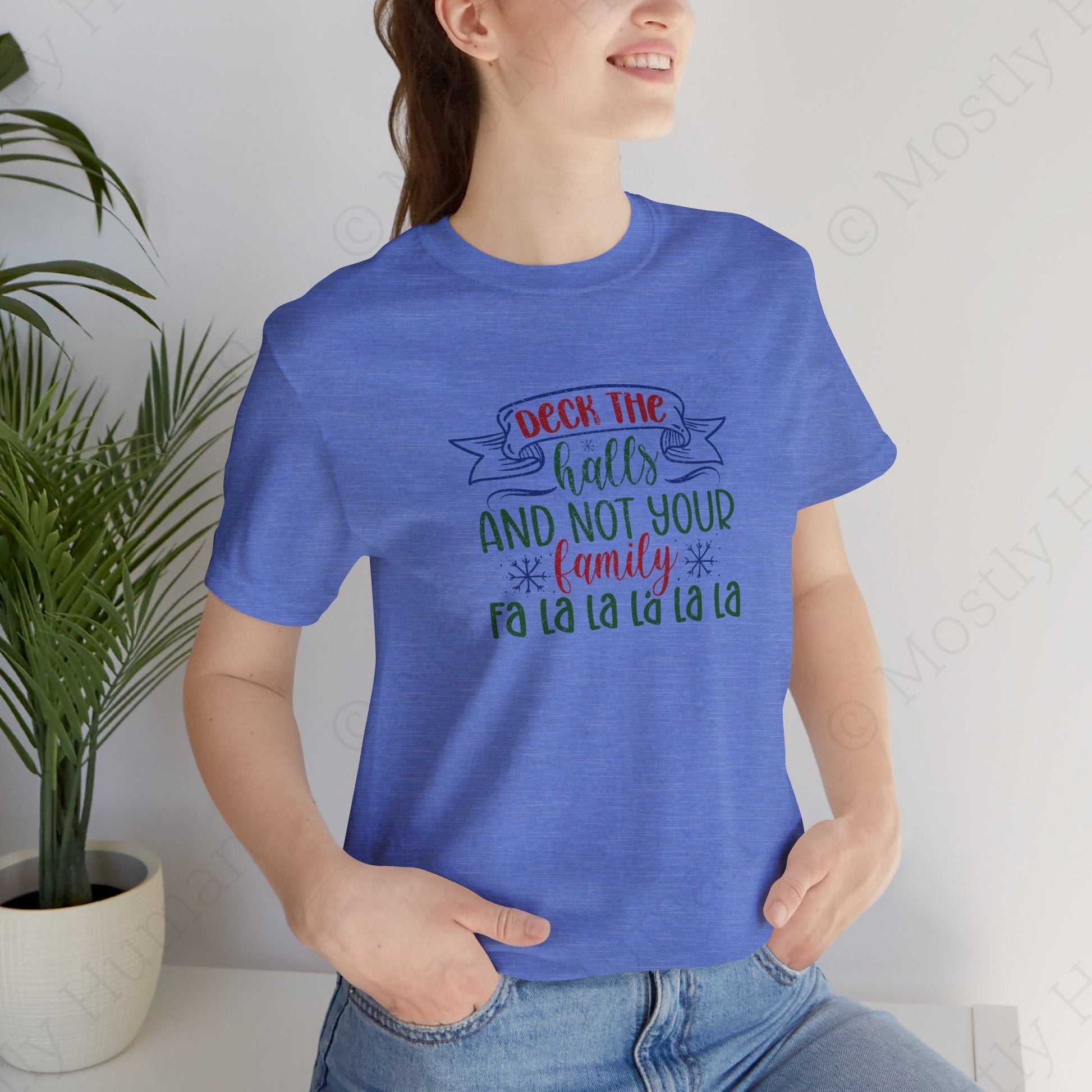 Deck the Halls (Not Your Family) | Heather Columbia Blue Unisex | Mostly Human