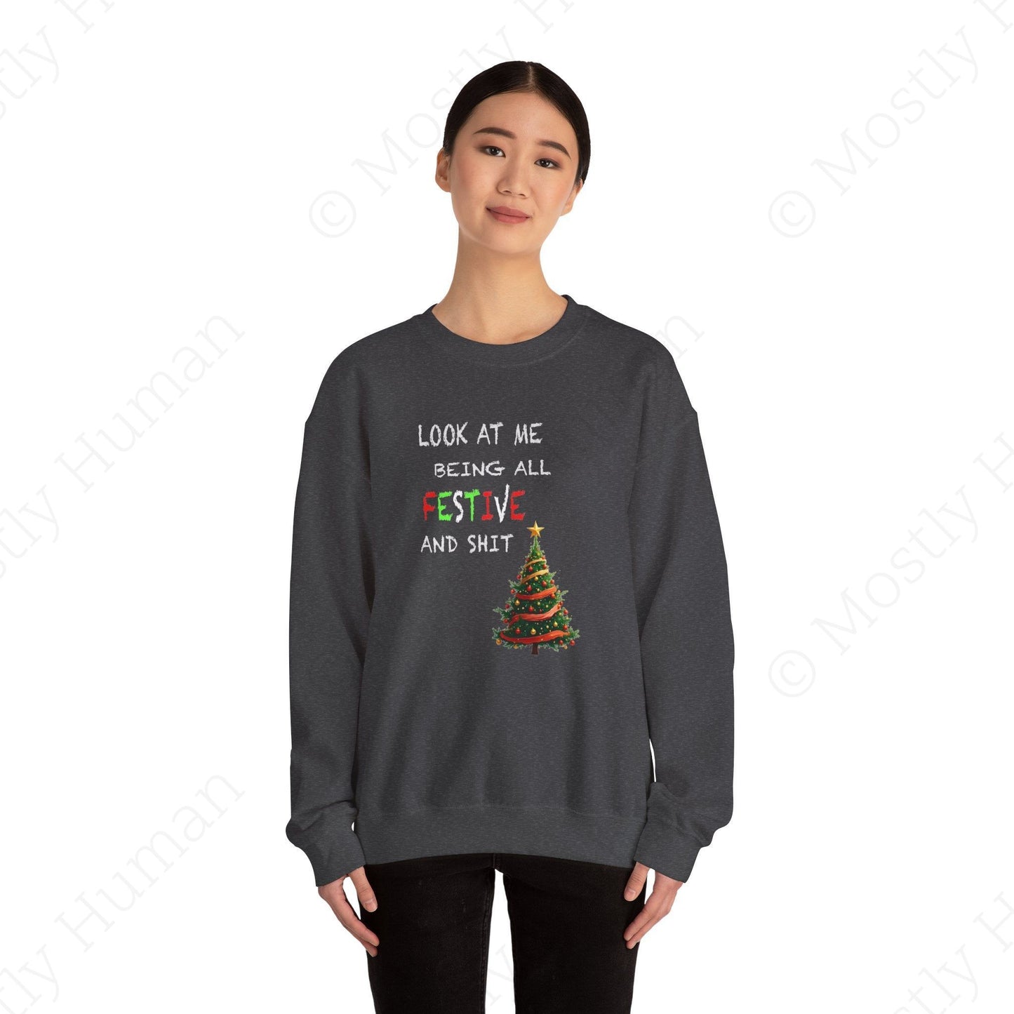 Look At Me Being All Festive and Sh*t – Funny Christmas | Dark Heather Unisex | Mostly Human