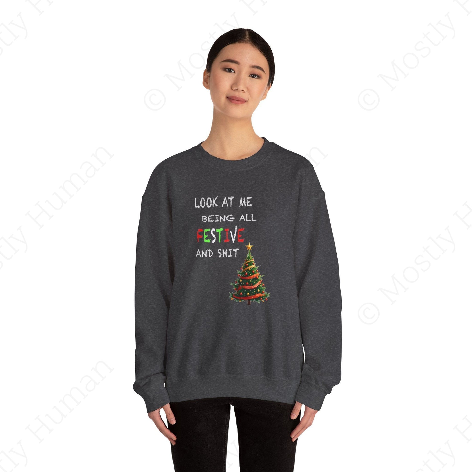 Look At Me Being All Festive and Sh*t – Funny Christmas | Dark Heather Unisex | Mostly Human