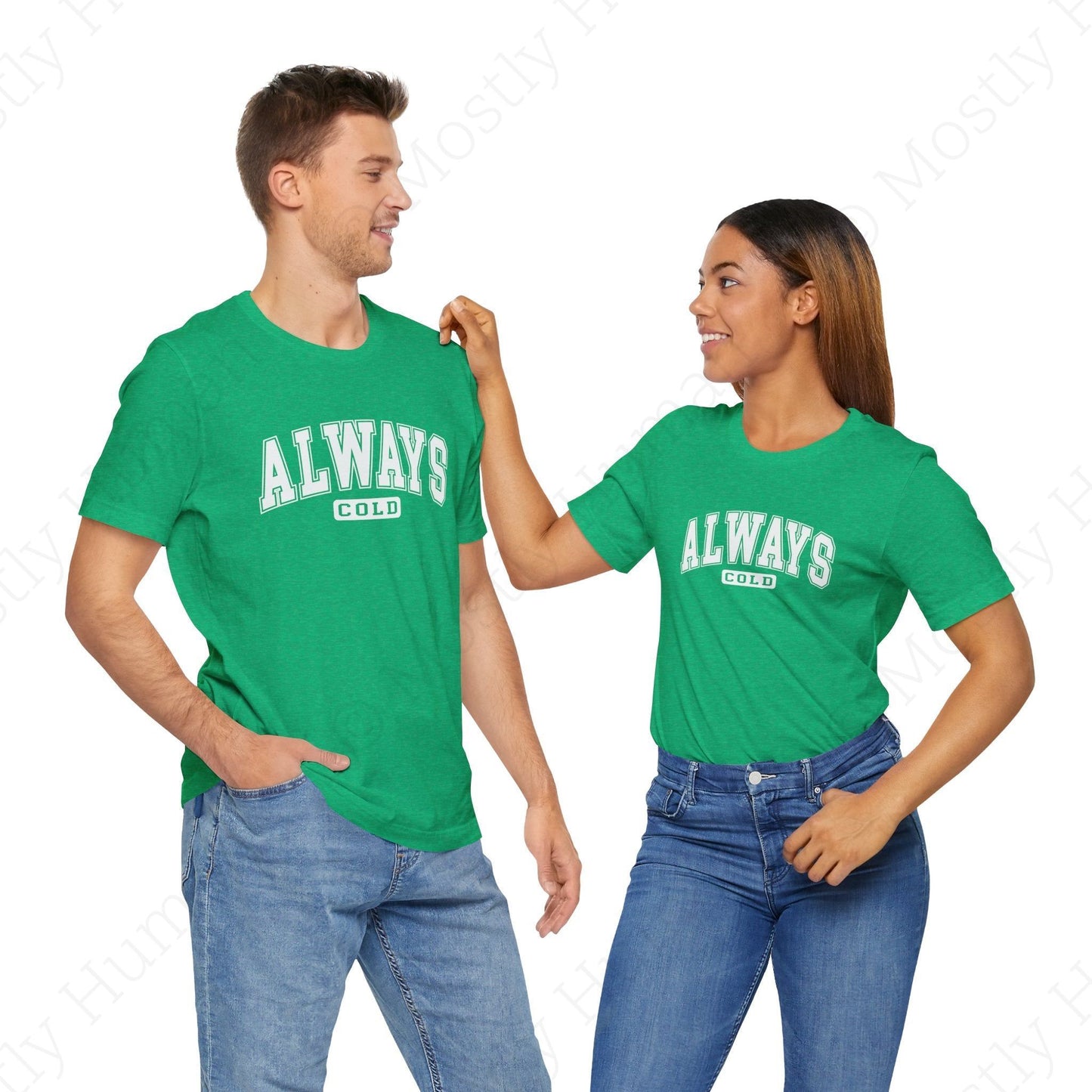 Always Cold | Heather Green Unisex | Mostly Human