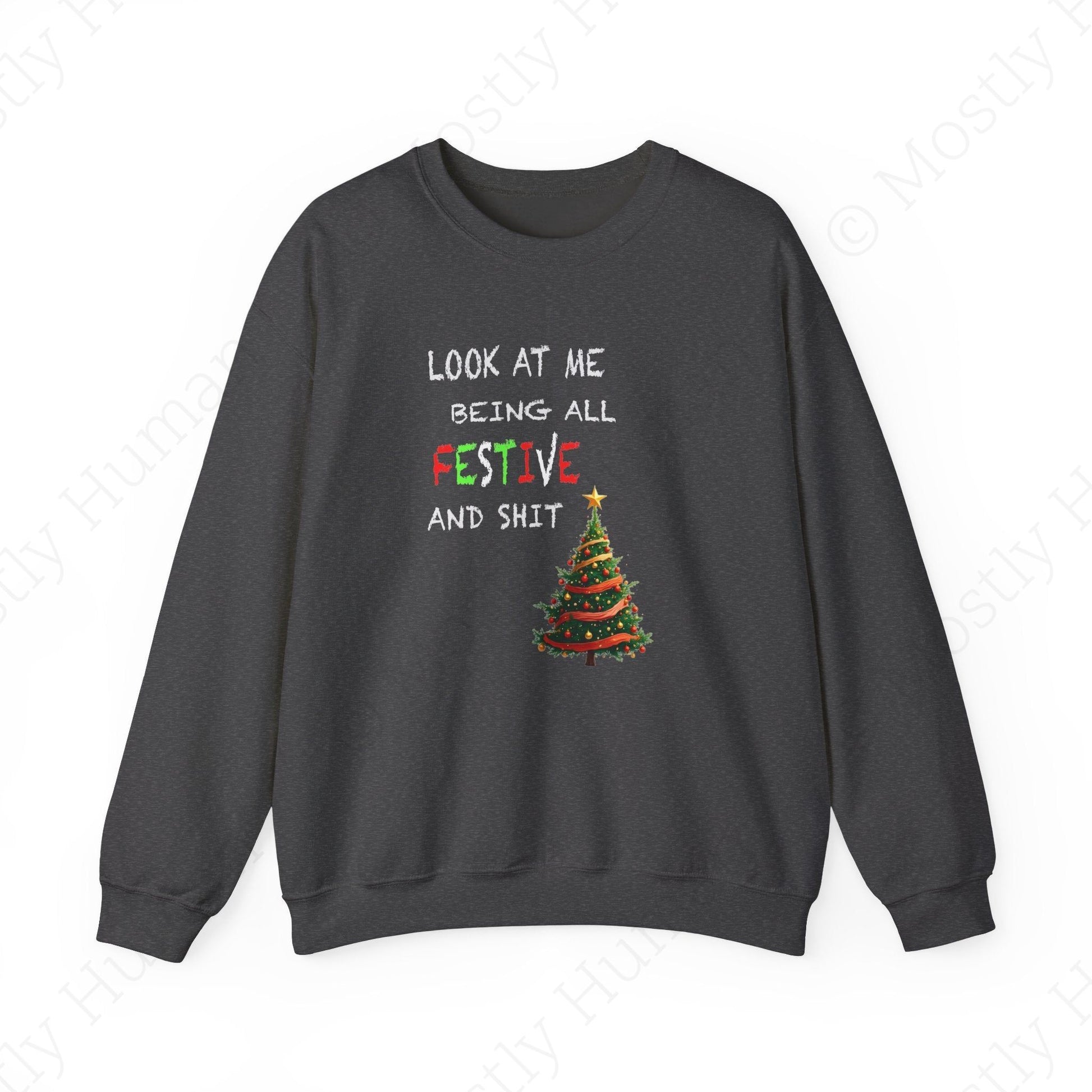 Look At Me Being All Festive and Sh*t – Funny Christmas | Dark Heather Unisex | Mostly Human