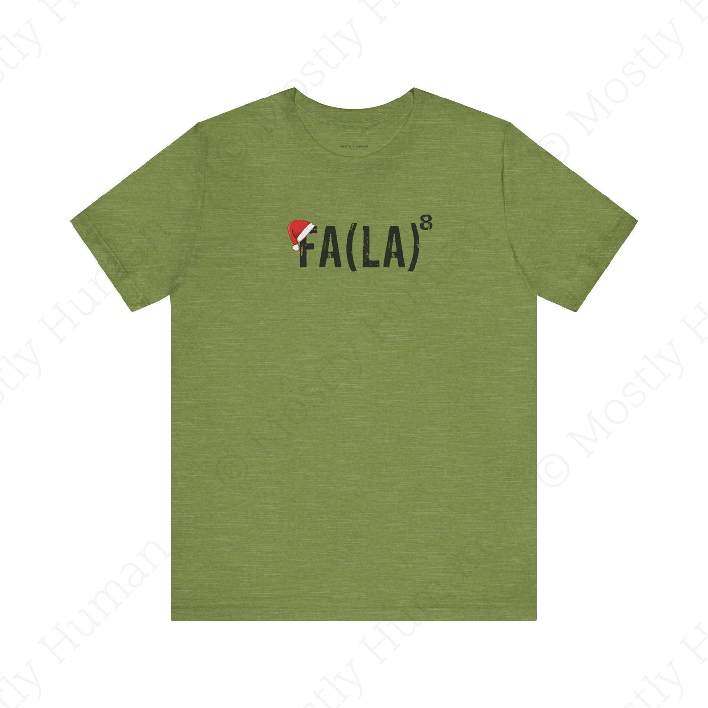 Festive Fa La La Christmas | Heather Green Unisex | Mostly Human