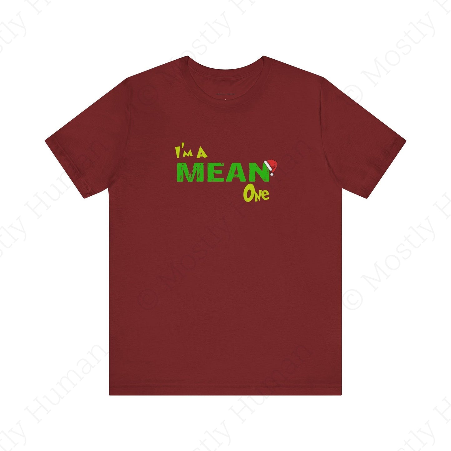 I'm a Mean One Christmas | Cardinal Unisex | Mostly Human