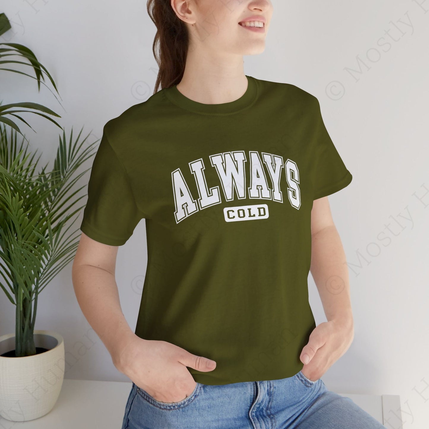 Always Cold | Olive Unisex | Mostly Human