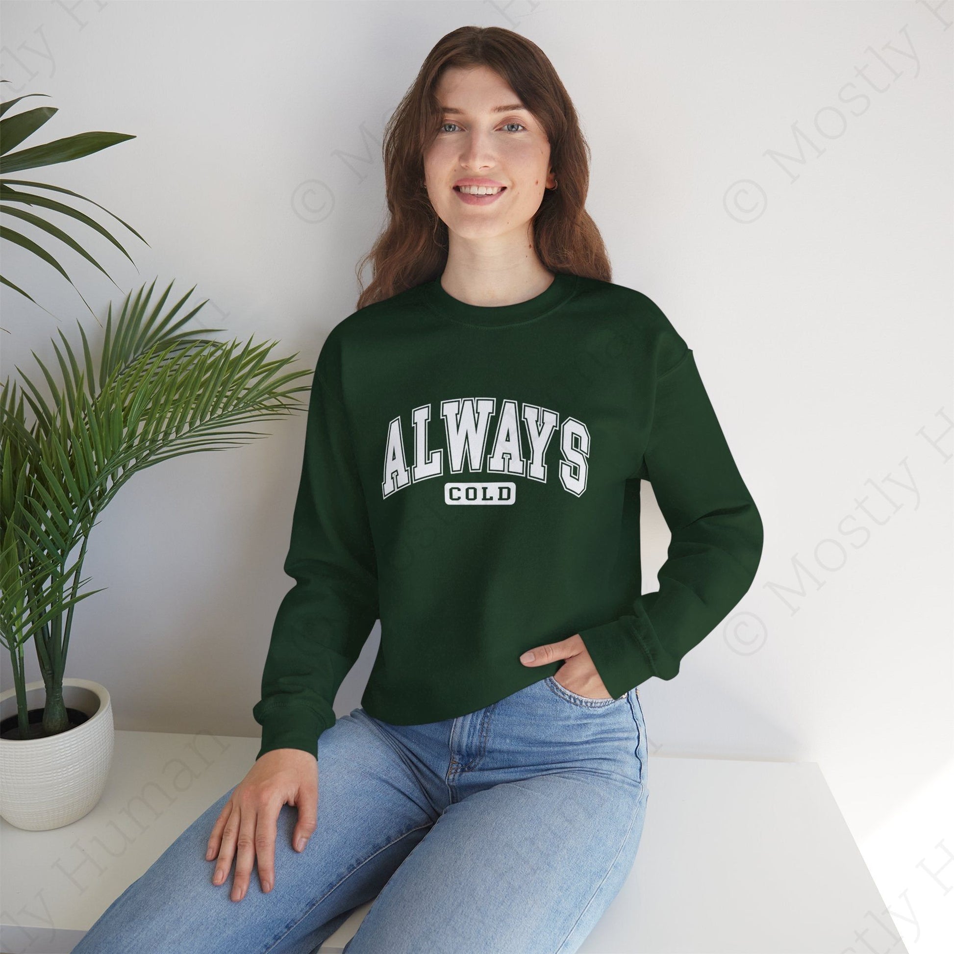 Always Cold | Forest Green Unisex | Mostly Human