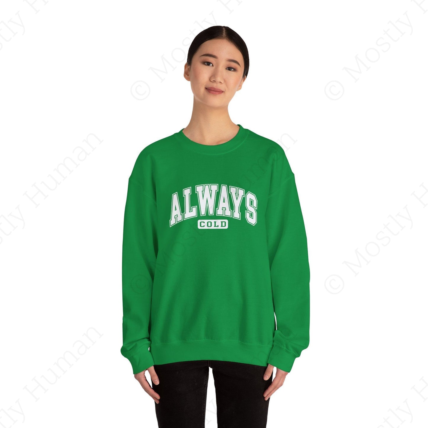 Always Cold | Irish Green Unisex | Mostly Human