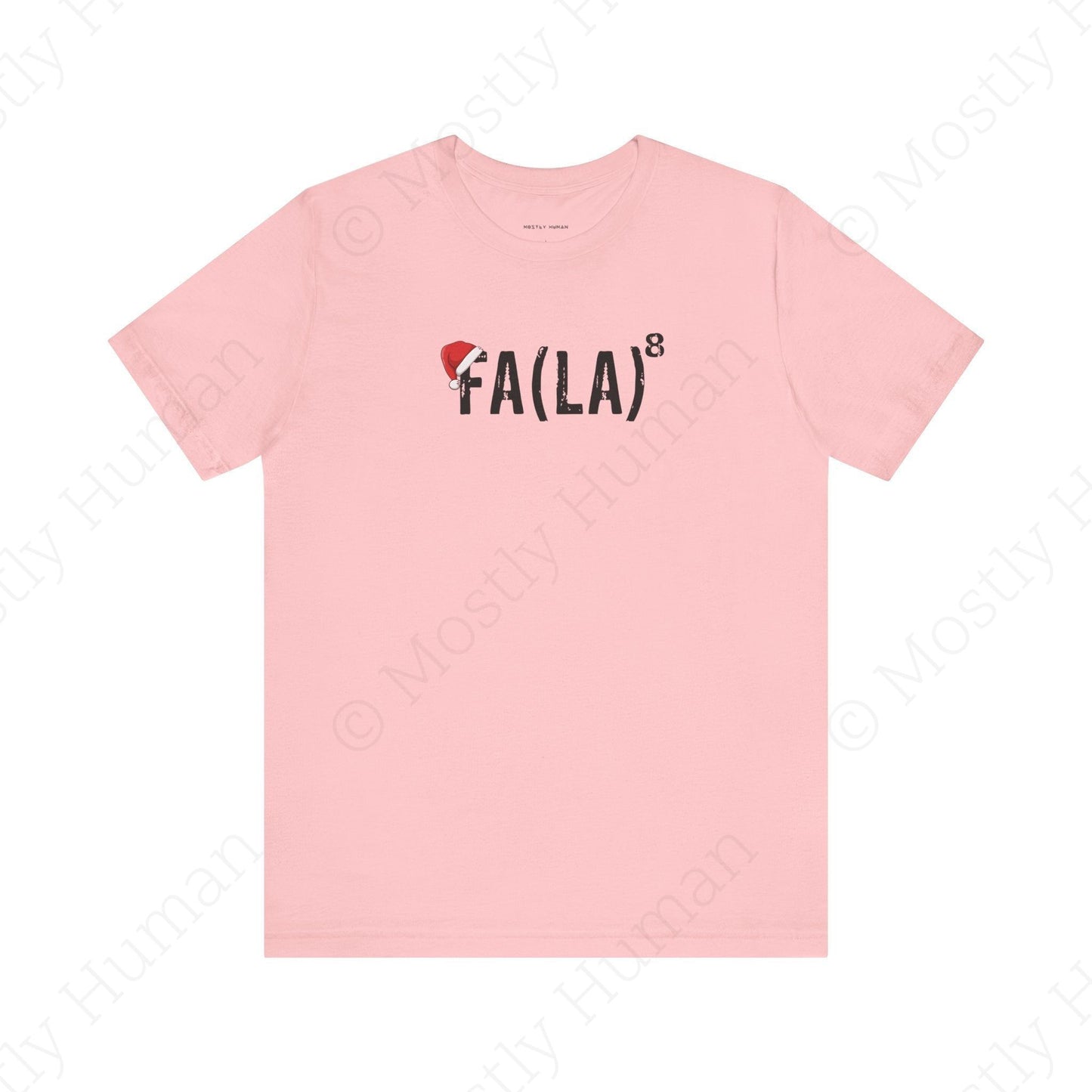 Festive Fa La La Christmas | Pink Unisex | Mostly Human