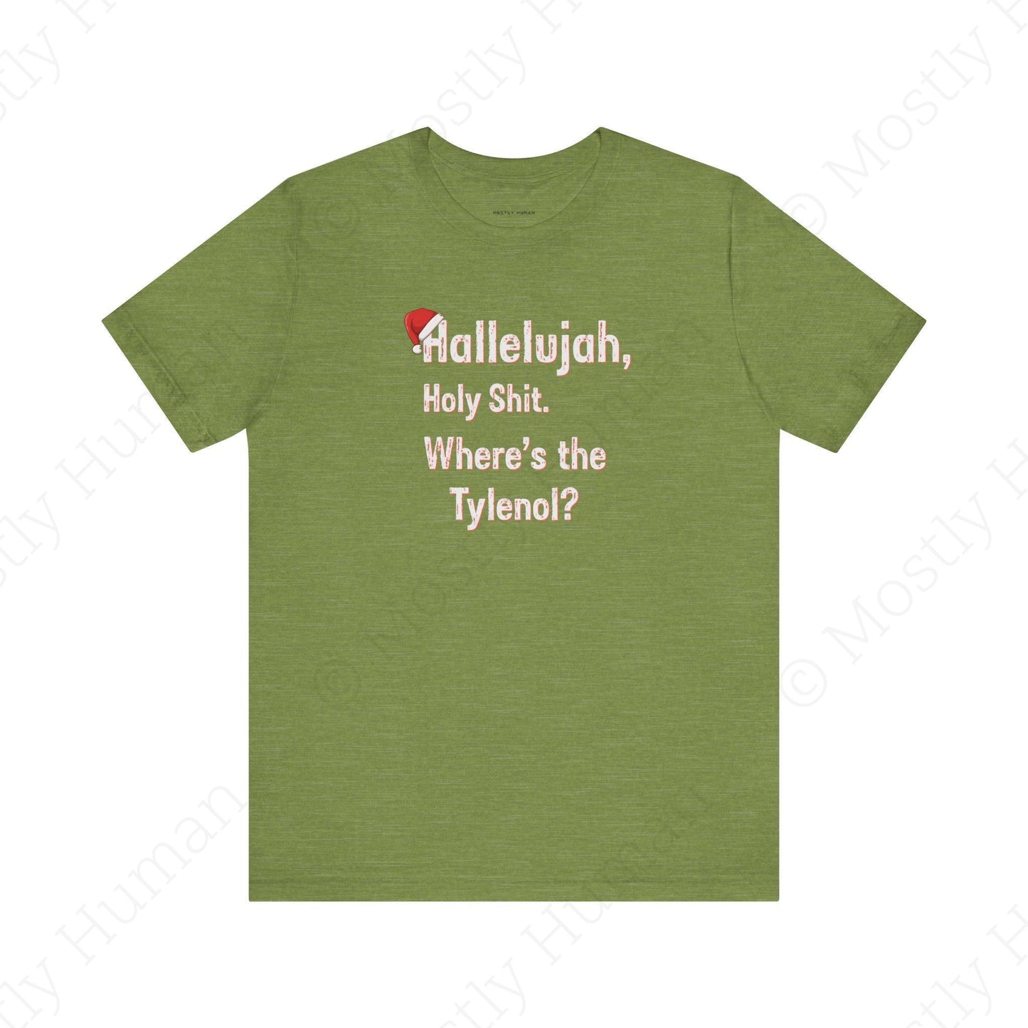 Hallelujah, Holy Sh*t – Funny Christmas | Heather Green Unisex | Mostly Human