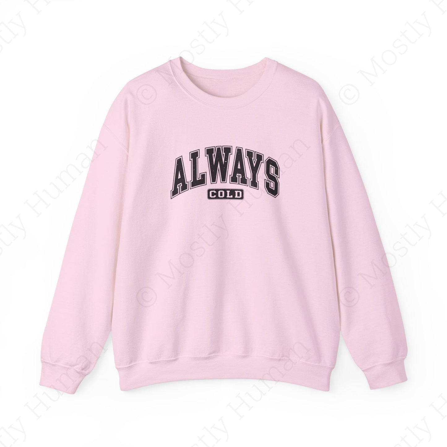 Always Cold | Light Pink Unisex | Mostly Human