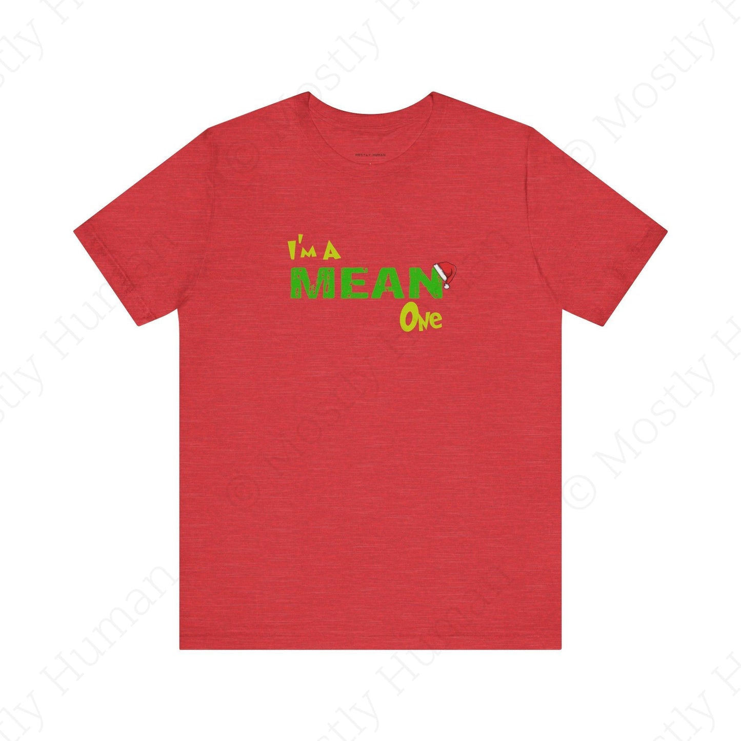 I'm a Mean One Christmas | Heather Red Unisex | Mostly Human