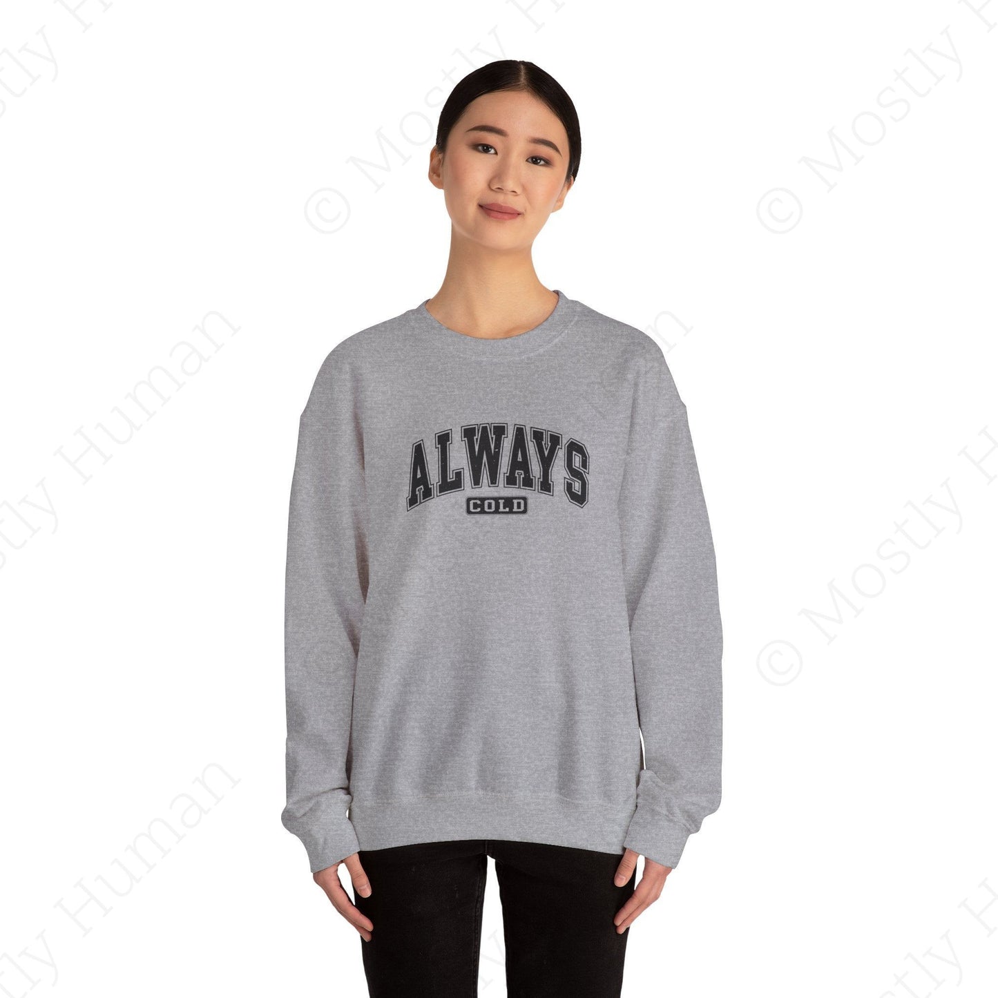 Always Cold | Sport Grey Unisex | Mostly Human