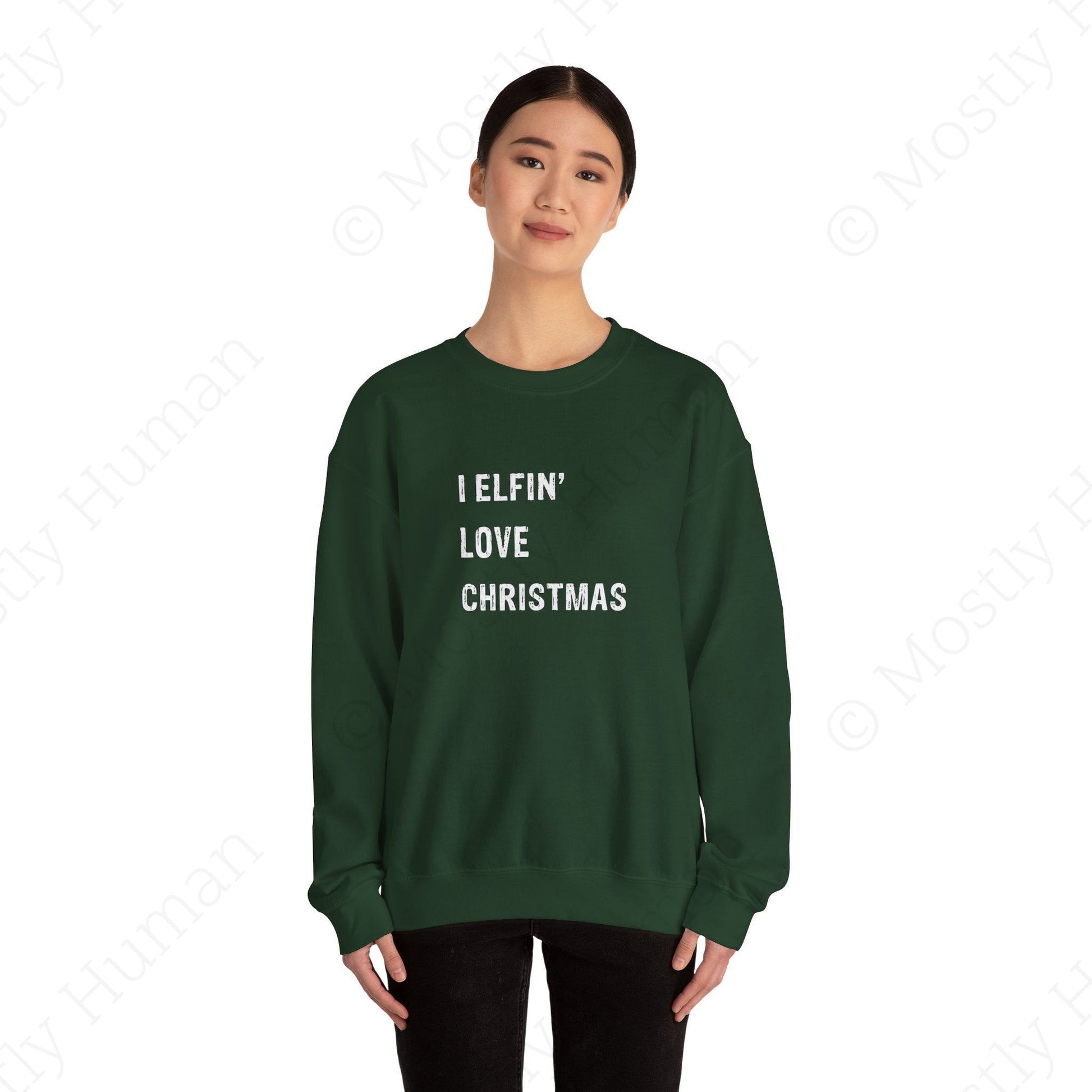 I Elfin' Love Christmas | Forest Green Unisex | Mostly Human