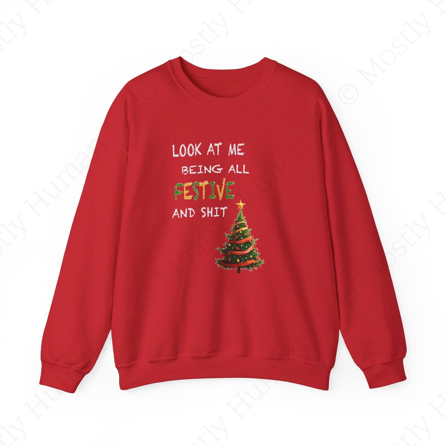 Look At Me Being All Festive and Sh*t – Funny Christmas | Red Unisex | Mostly Human