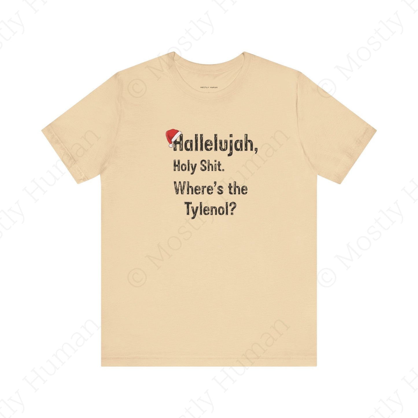 Hallelujah, Holy Sh*t – Funny Christmas | Soft Cream Unisex | Mostly Human