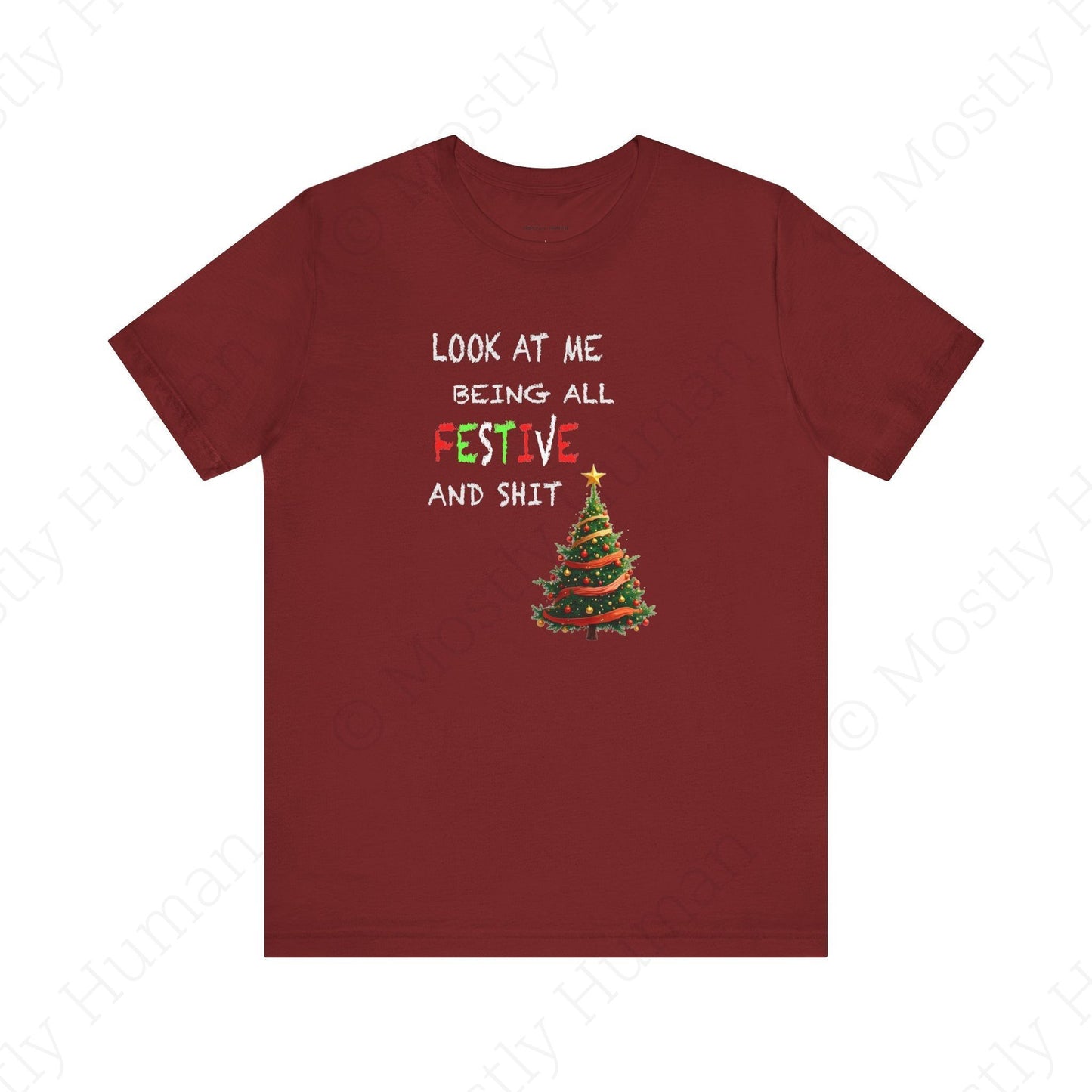 Look At Me Being All Festive and Sh*t – Funny Christmas | Cardinal Unisex | Mostly Human