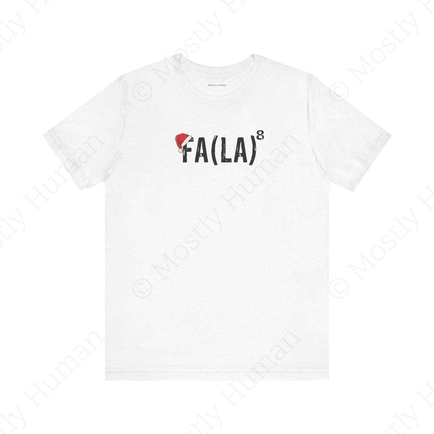 Festive Fa La La Christmas | White Unisex | Mostly Human