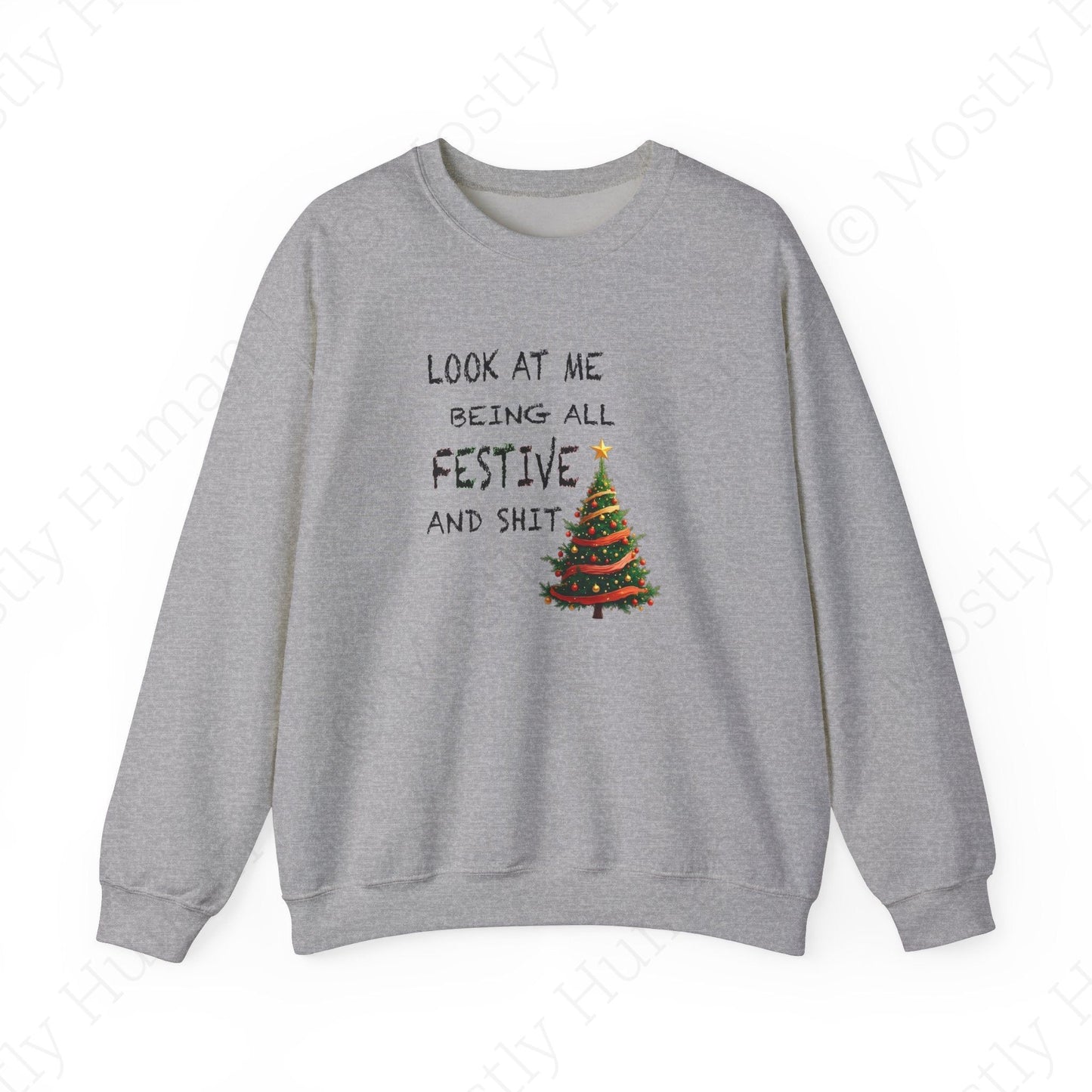 Look At Me Being All Festive and Sh*t – Funny Christmas | Sport Gray Unisex | Mostly Human