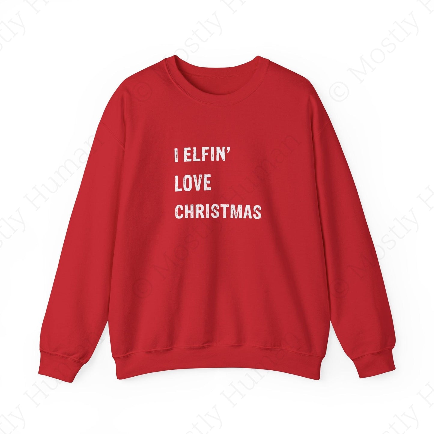 I Elfin' Love Christmas | Red Unisex | Mostly Human