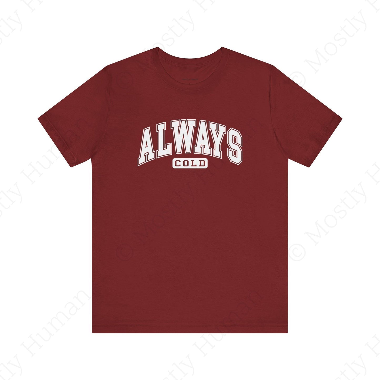 Always Cold | Cardinal Unisex | Mostly Human