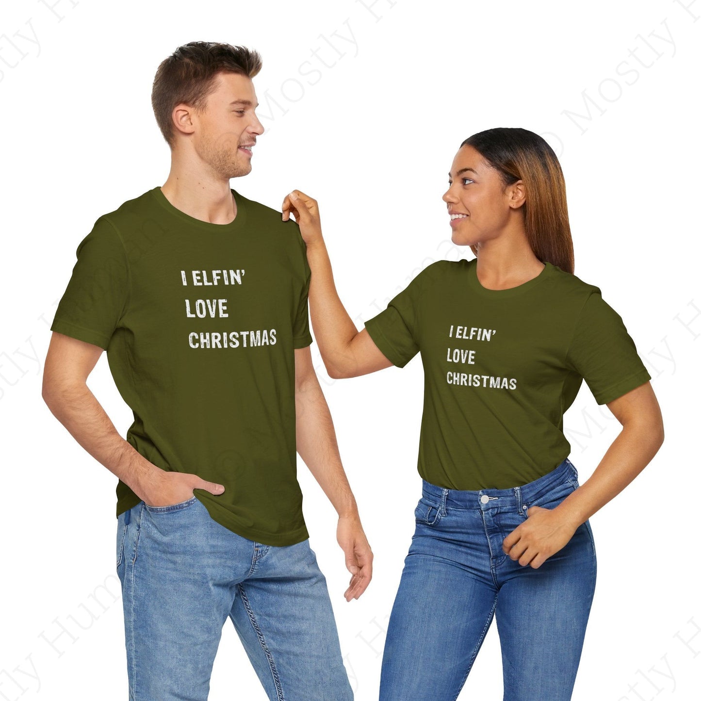 I Elfin' Love Christmas | Olive Unisex | Mostly Human