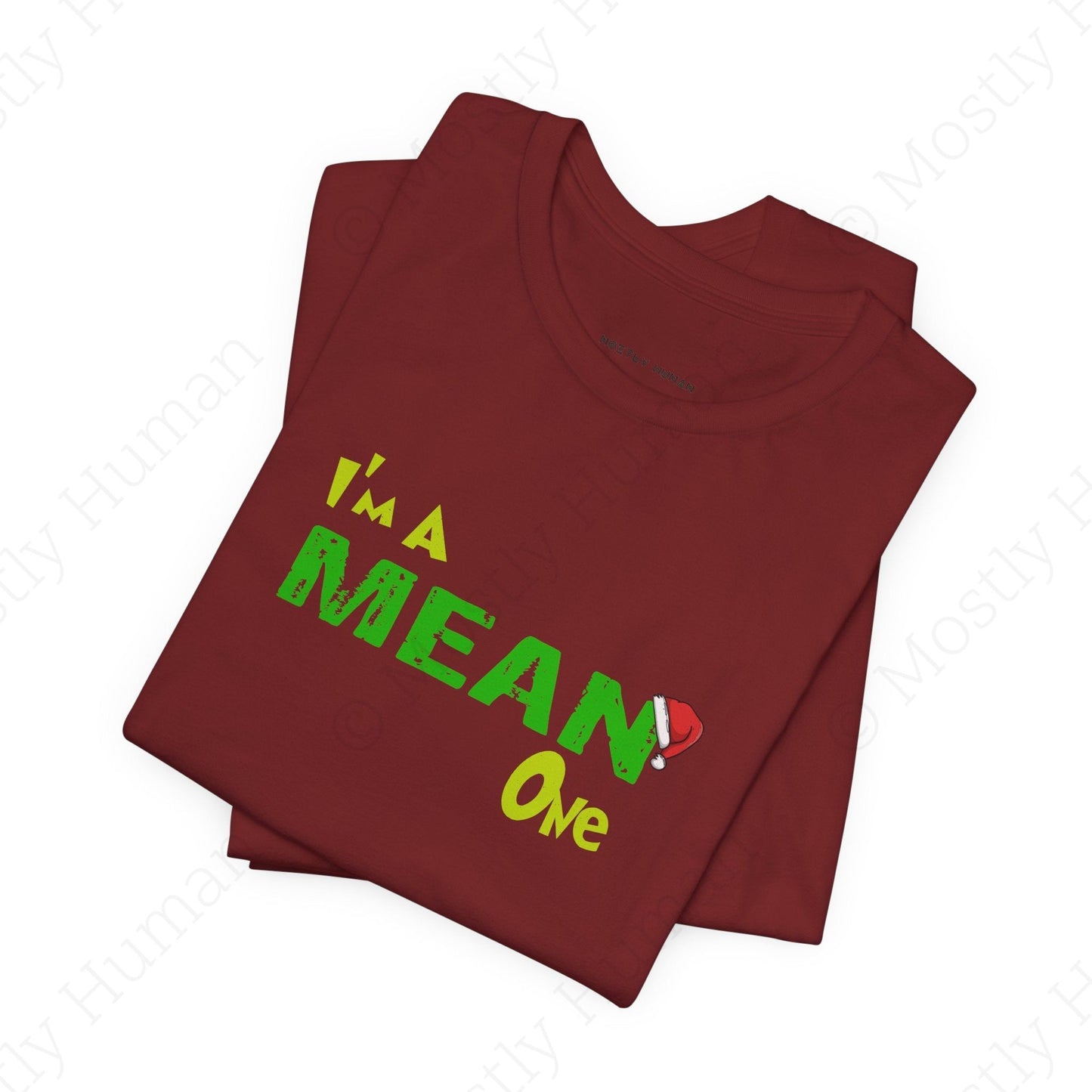 I'm a Mean One Christmas | Cardinal Unisex | Mostly Human