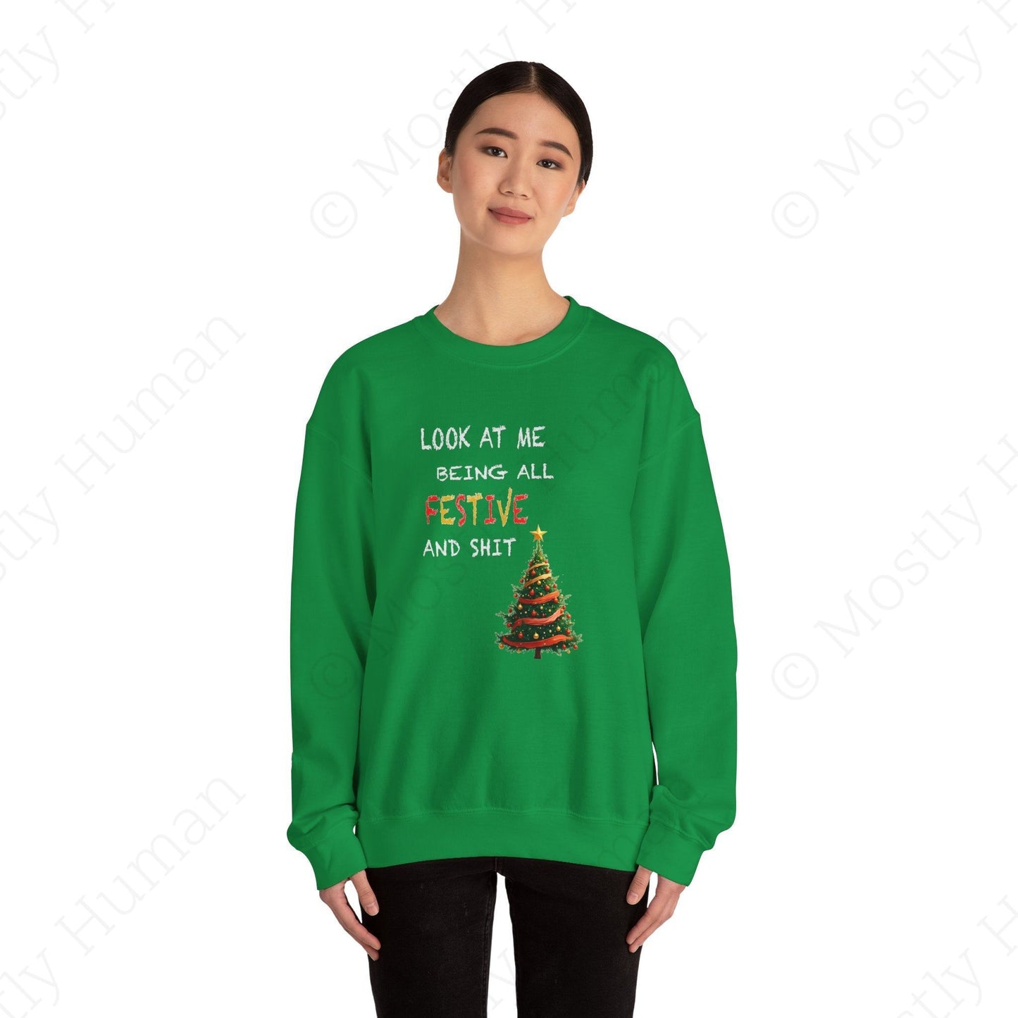 Look At Me Being All Festive and Sh*t – Funny Christmas | Irish Green Unisex | Mostly Human