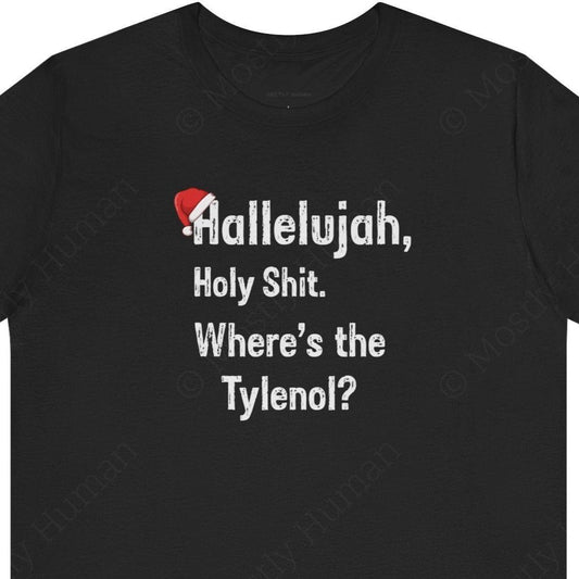 Hallelujah, Holy Sh*t – Funny Christmas | Black Unisex | Mostly Human