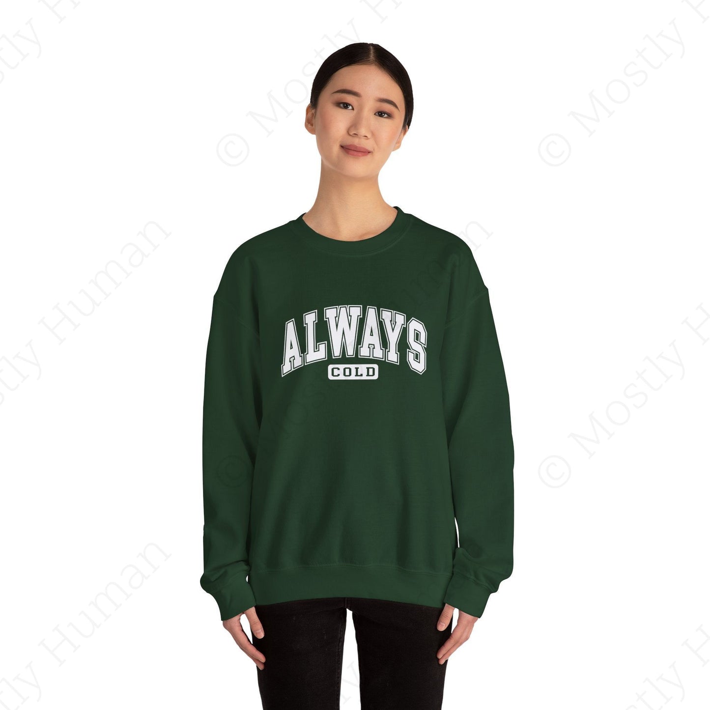 Always Cold | Forest Green Unisex | Mostly Human