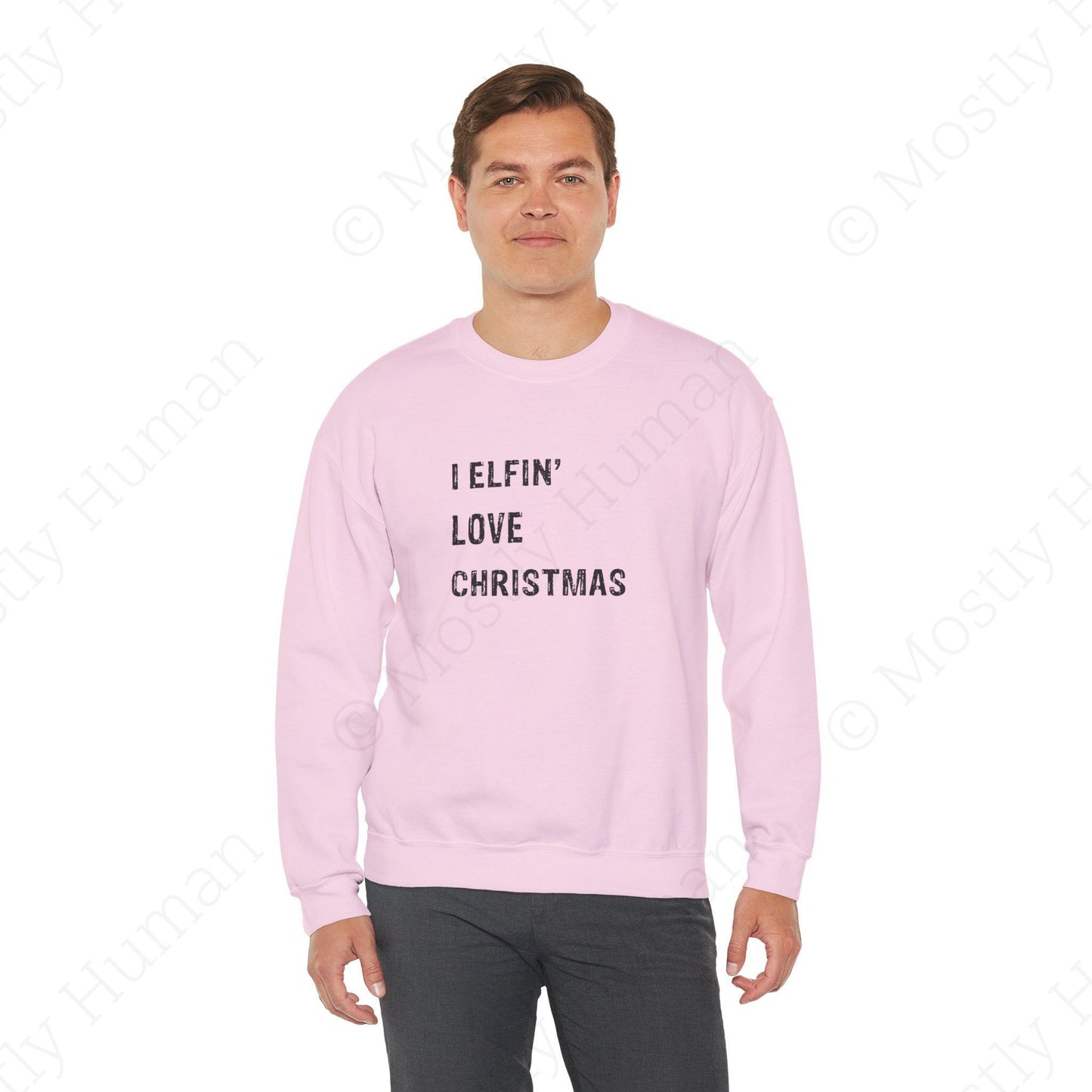 I Elfin' Love Christmas | Light Pink Unisex | Mostly Human