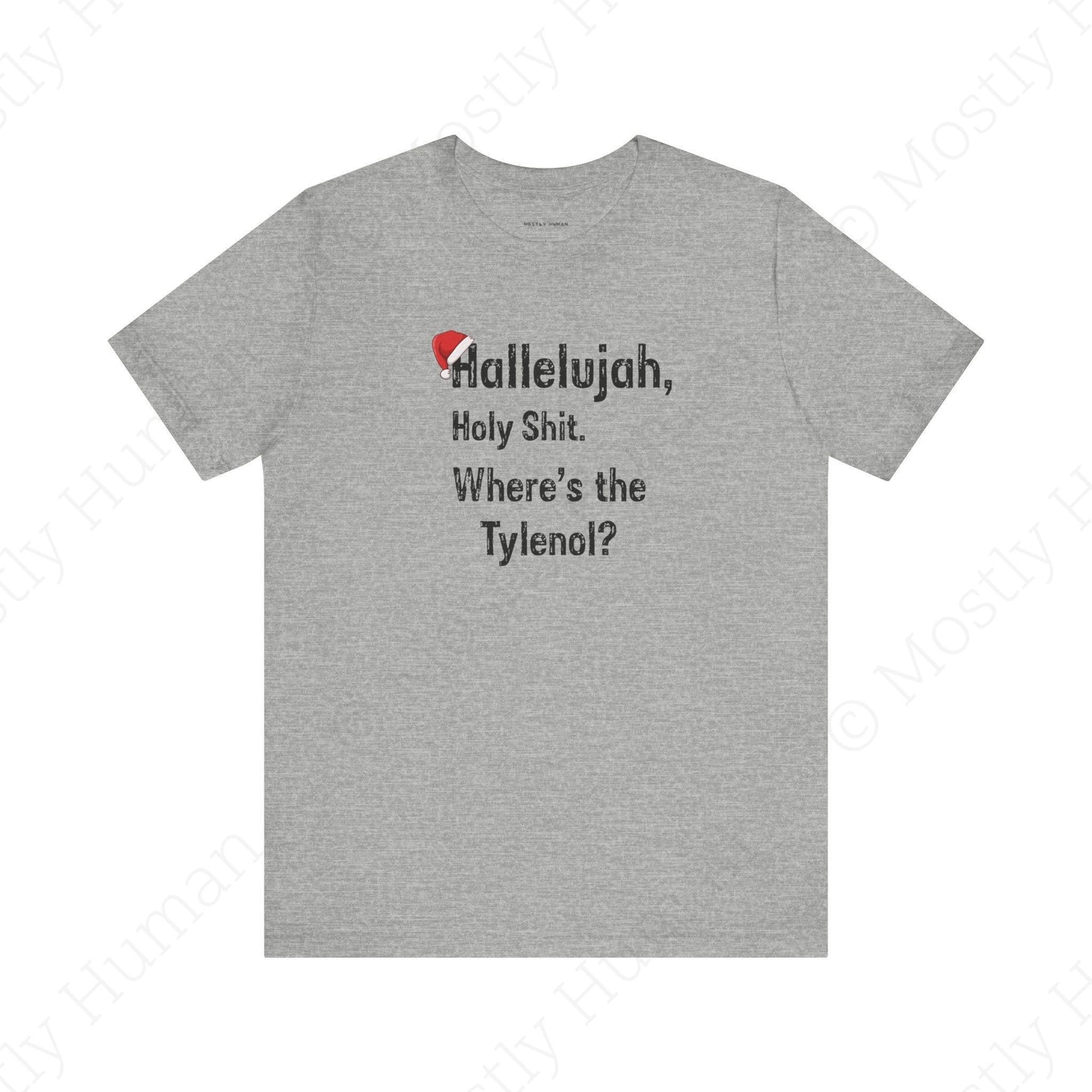 Hallelujah, Holy Sh*t – Funny Christmas | Athletic Heather Unisex | Mostly Human