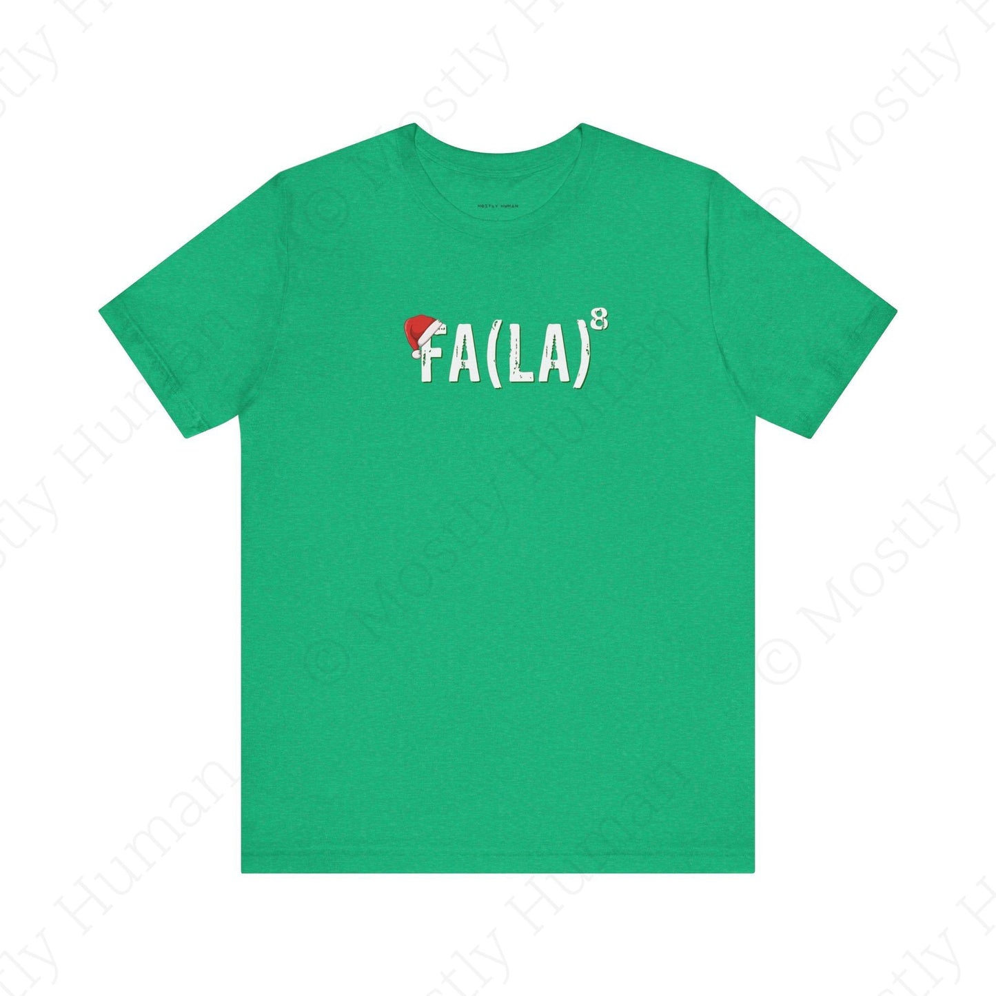 Festive Fa La La Christmas | Heather Kelly Unisex | Mostly Human