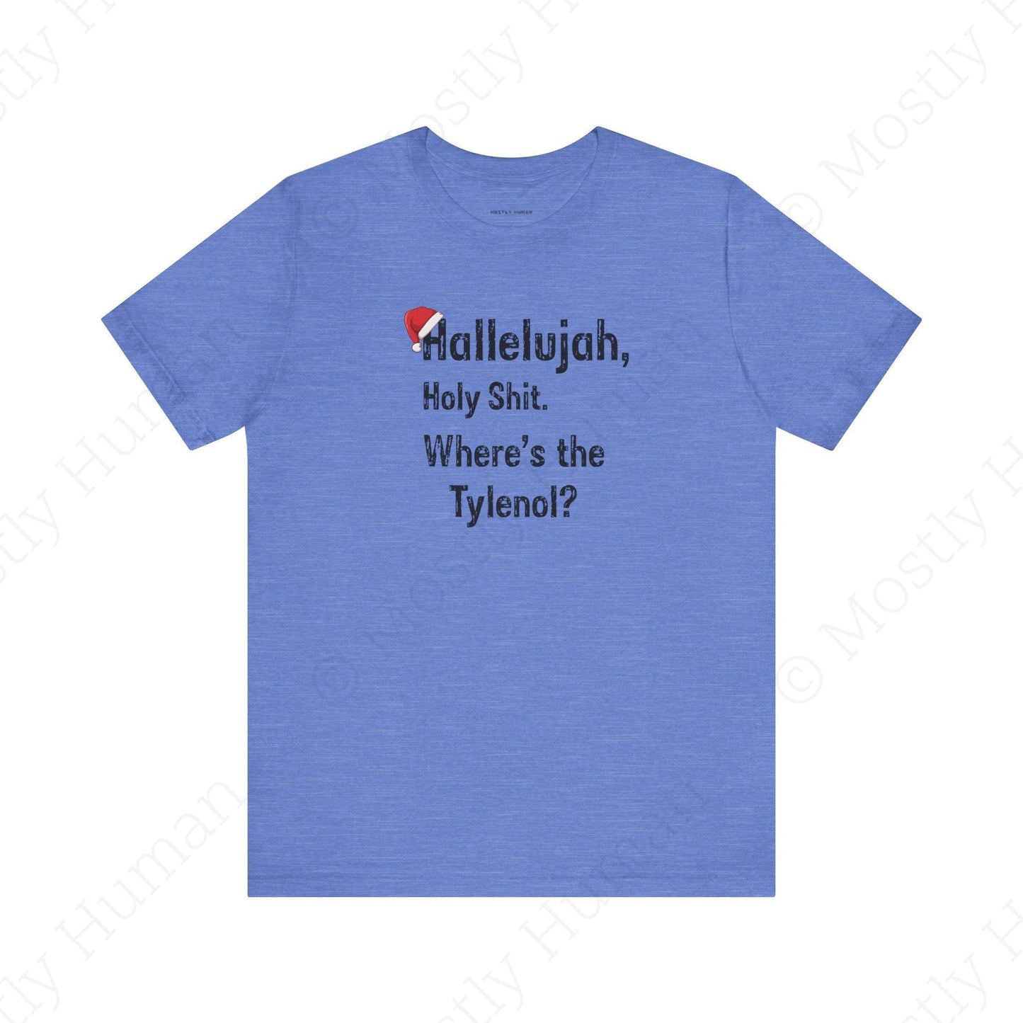 Hallelujah, Holy Sh*t – Funny Christmas | Heather Columbia Blue Unisex | Mostly Human