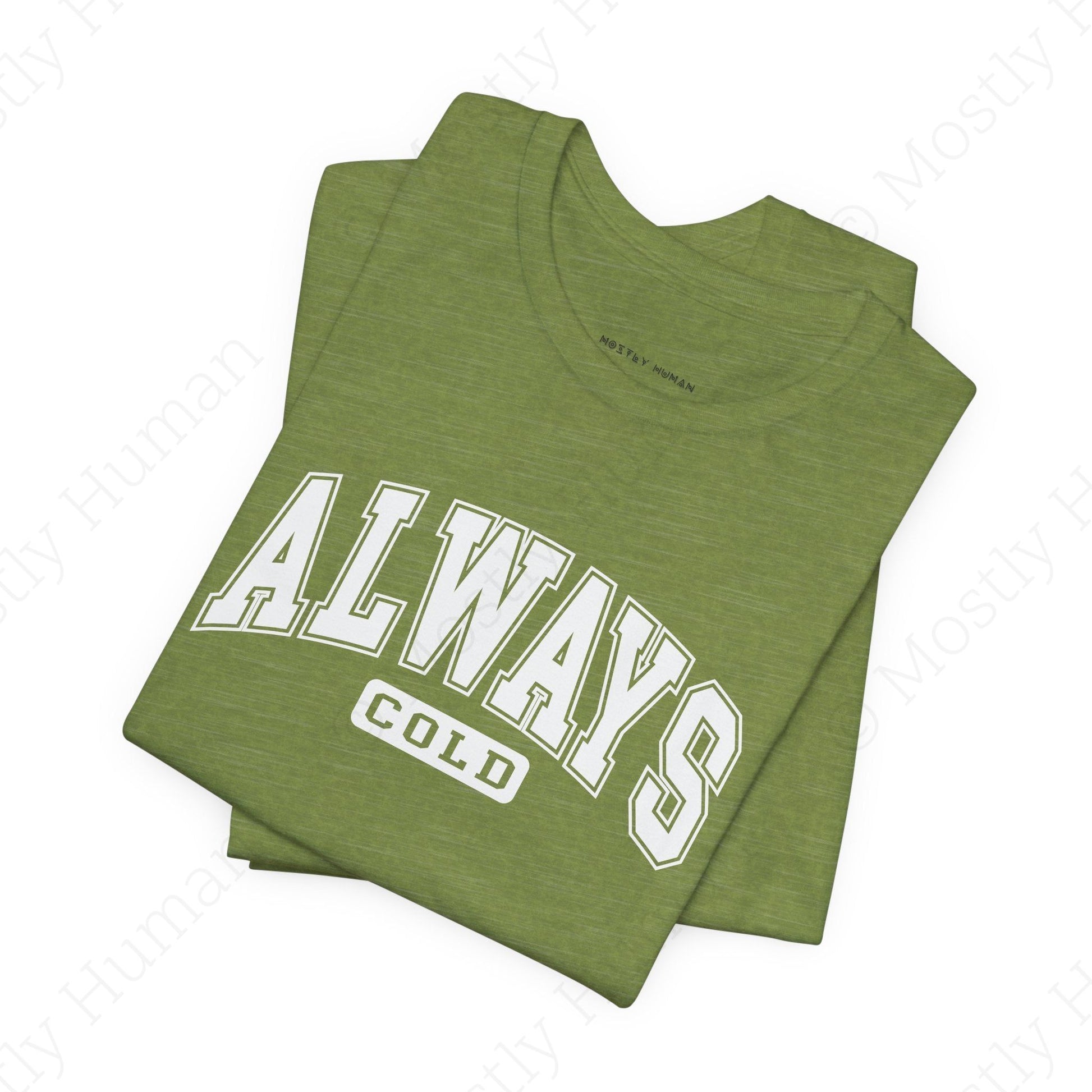 Always Cold | Forest Unisex | Mostly Human