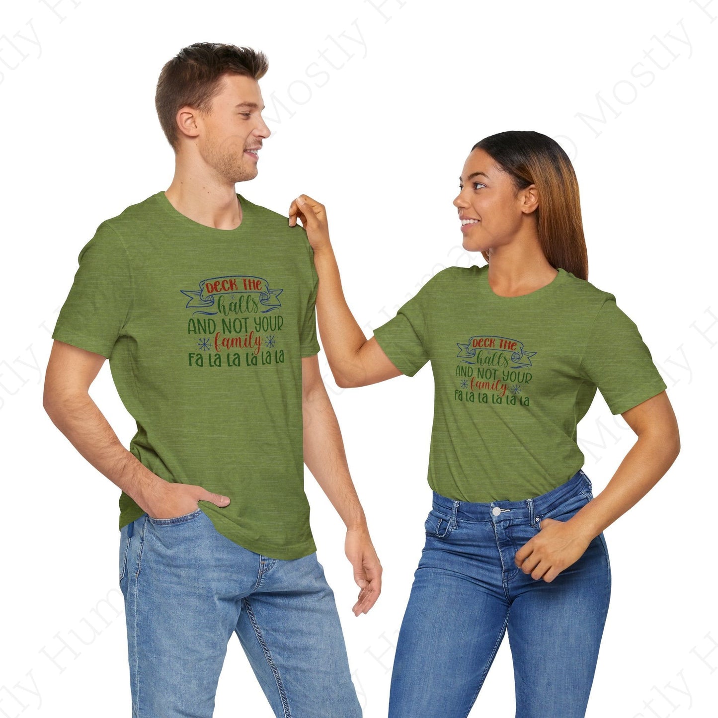 Deck the Halls (Not Your Family) | Heather Green Unisex | Mostly Human