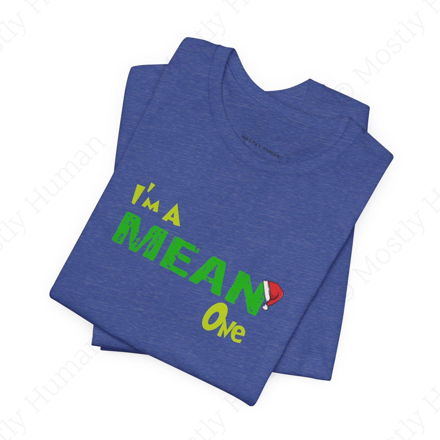 I'm a Mean One Christmas | Heather True Royal Unisex | Mostly Human