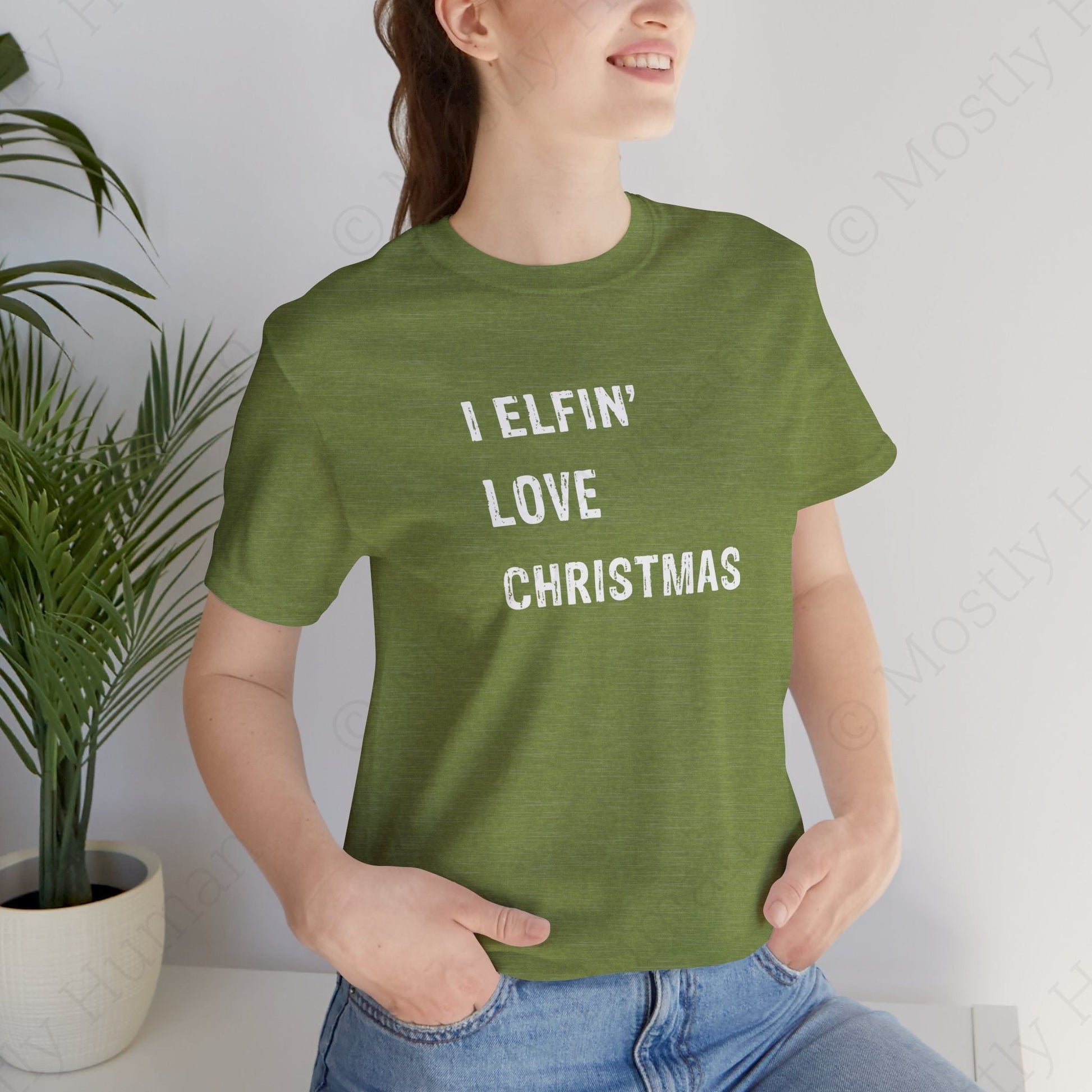 I Elfin' Love Christmas | Heather Green Unisex | Mostly Human