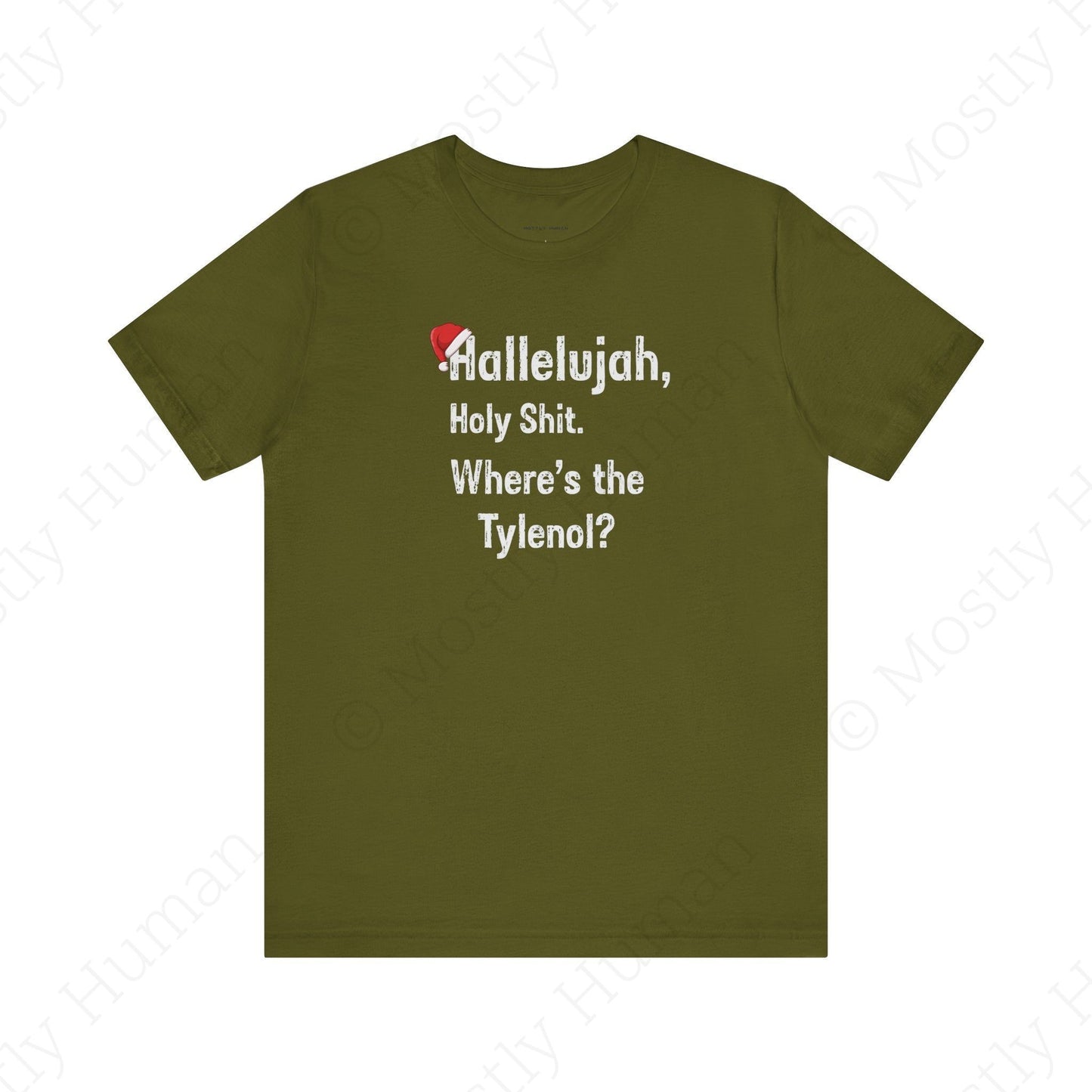 Hallelujah, Holy Sh*t – Funny Christmas | Olive Unisex | Mostly Human