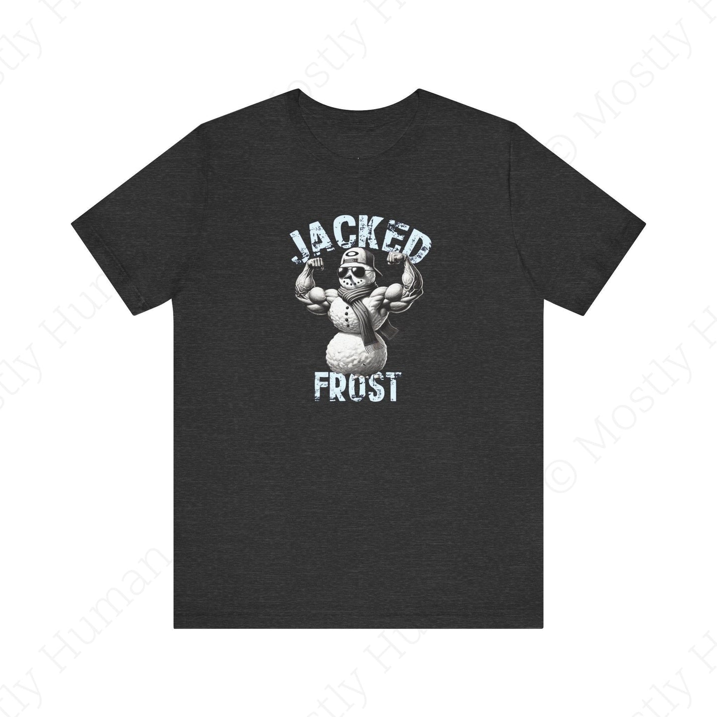 Jacked Frost | Dark Grey Heather Unisex | Mostly Human