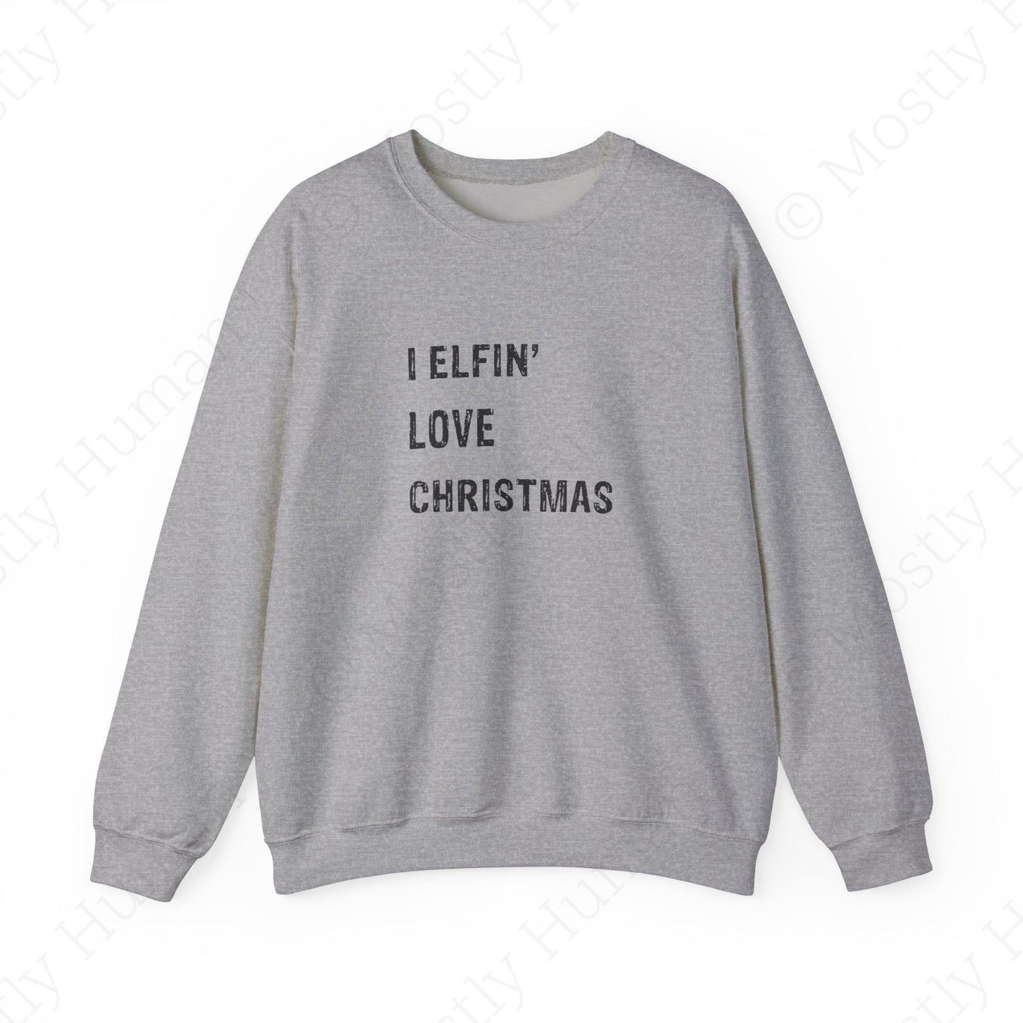 I Elfin' Love Christmas | Sport Grey Unisex | Mostly Human