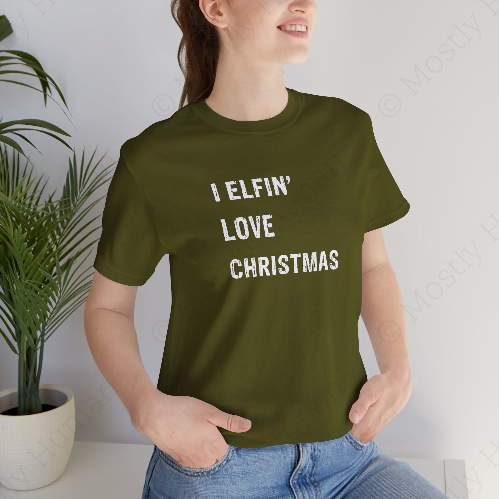 I Elfin' Love Christmas | Olive Unisex | Mostly Human