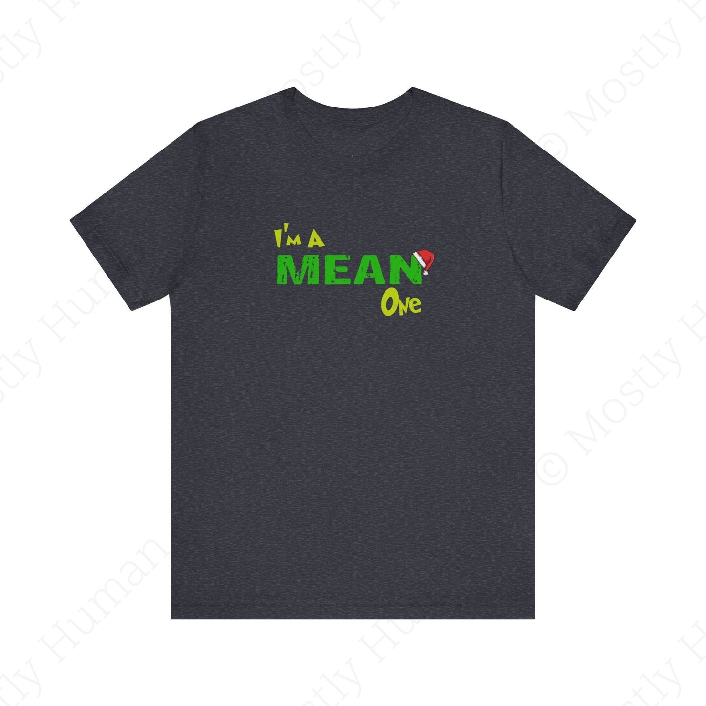 I'm a Mean One Christmas | Heather Navy Unisex | Mostly Human