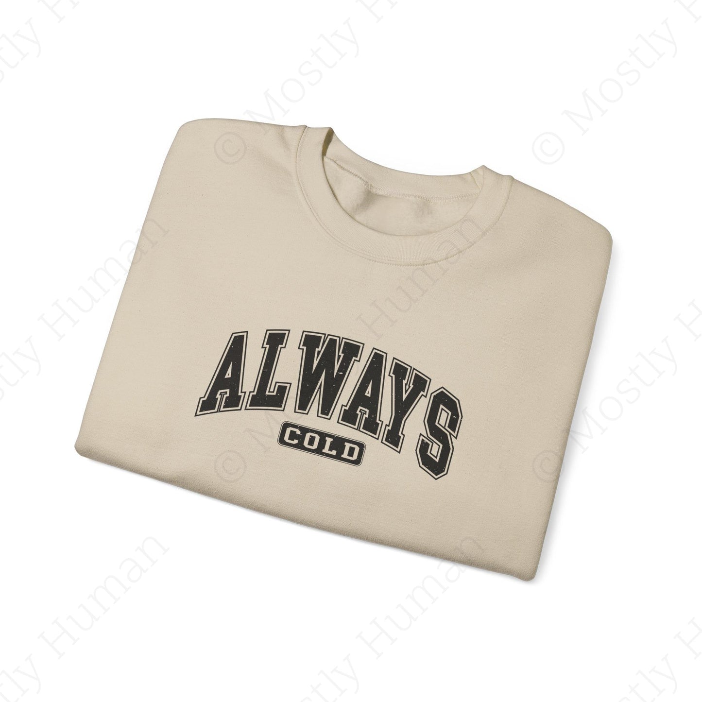 Always Cold | Sand Unisex | Mostly Human