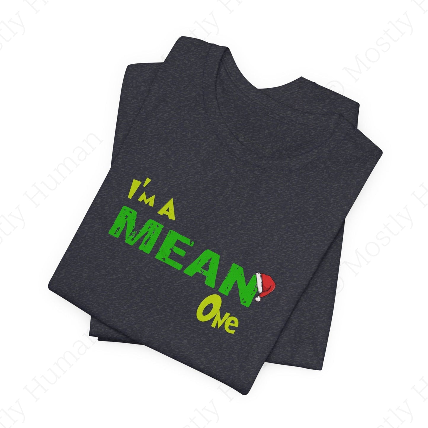 I'm a Mean One Christmas | Heather Navy Unisex | Mostly Human