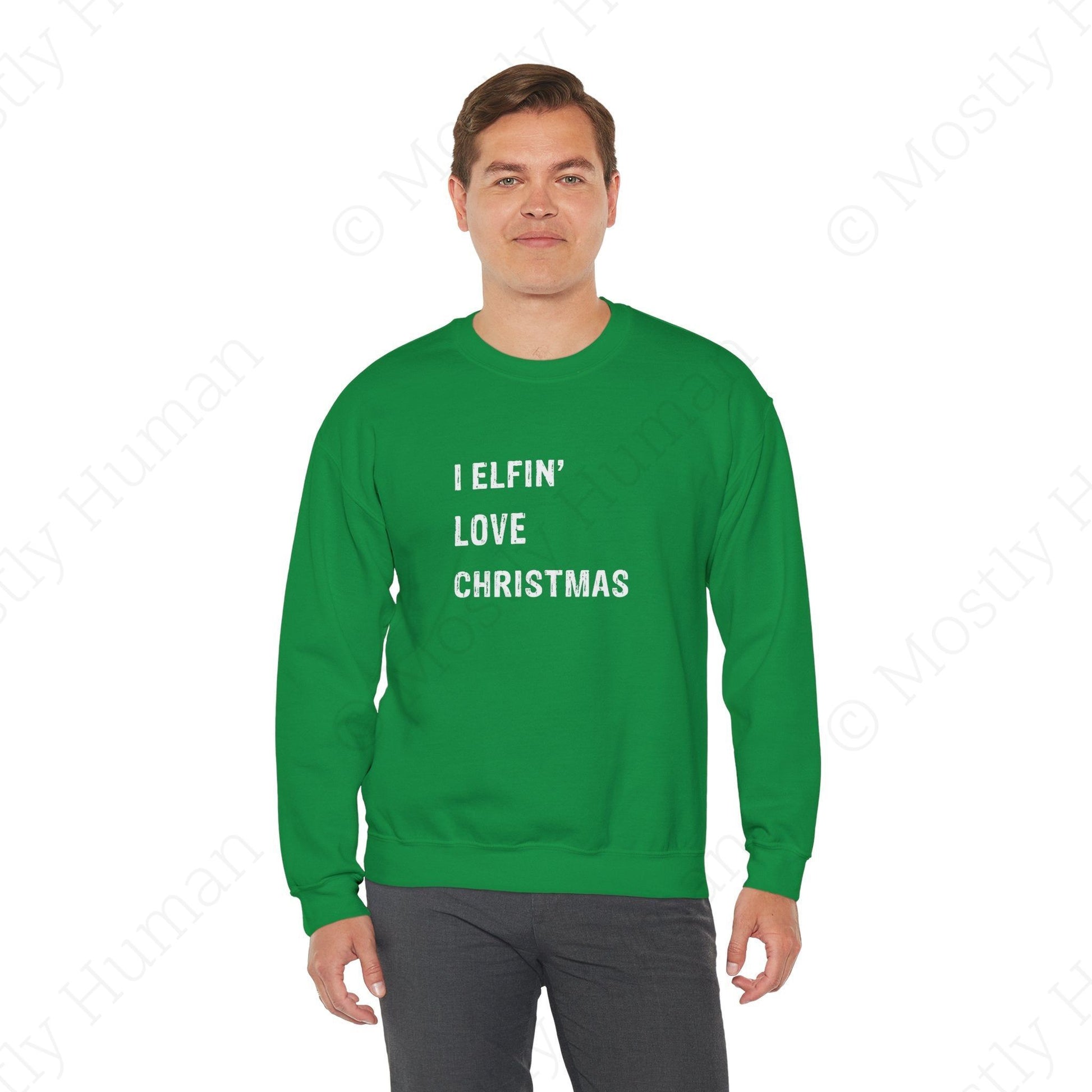 I Elfin' Love Christmas | Irish Green Unisex | Mostly Human