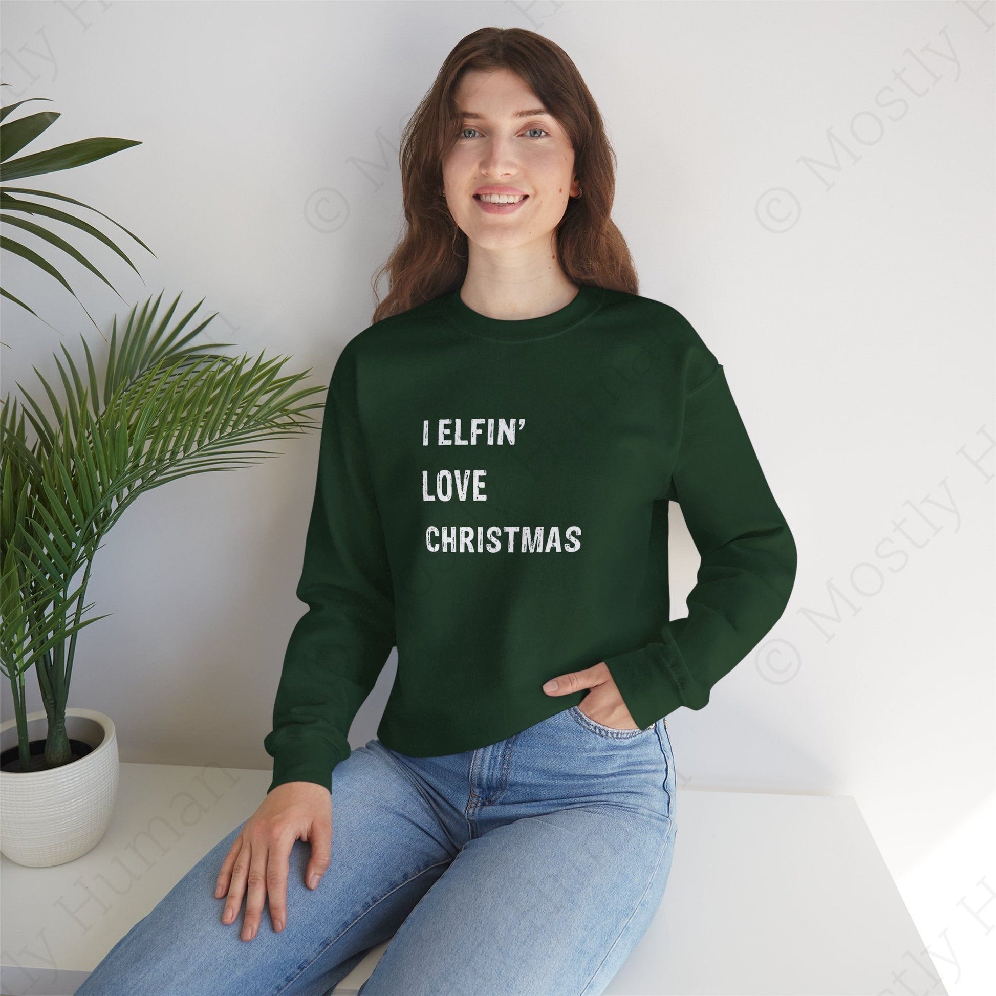 I Elfin' Love Christmas | Forest Green Unisex | Mostly Human