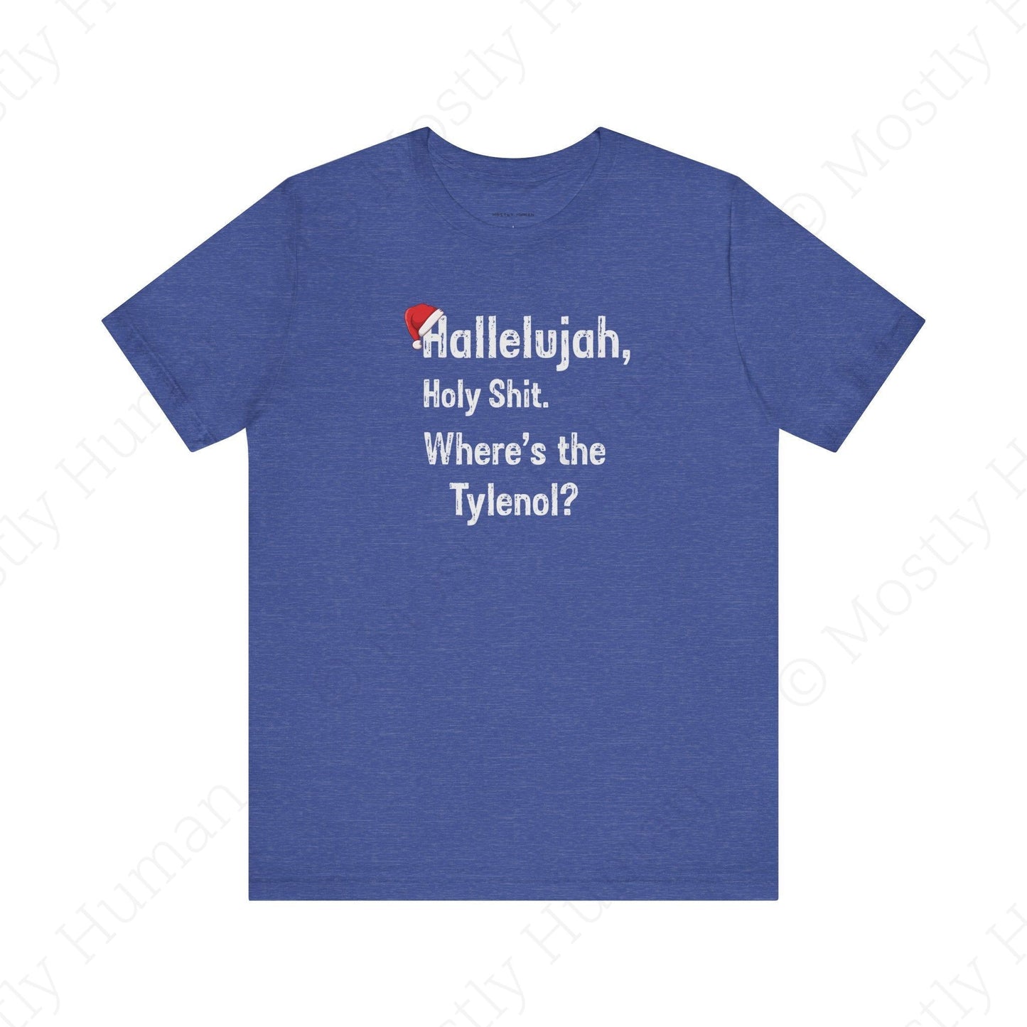 Hallelujah, Holy Sh*t – Funny Christmas | Heather True Royal Unisex | Mostly Human